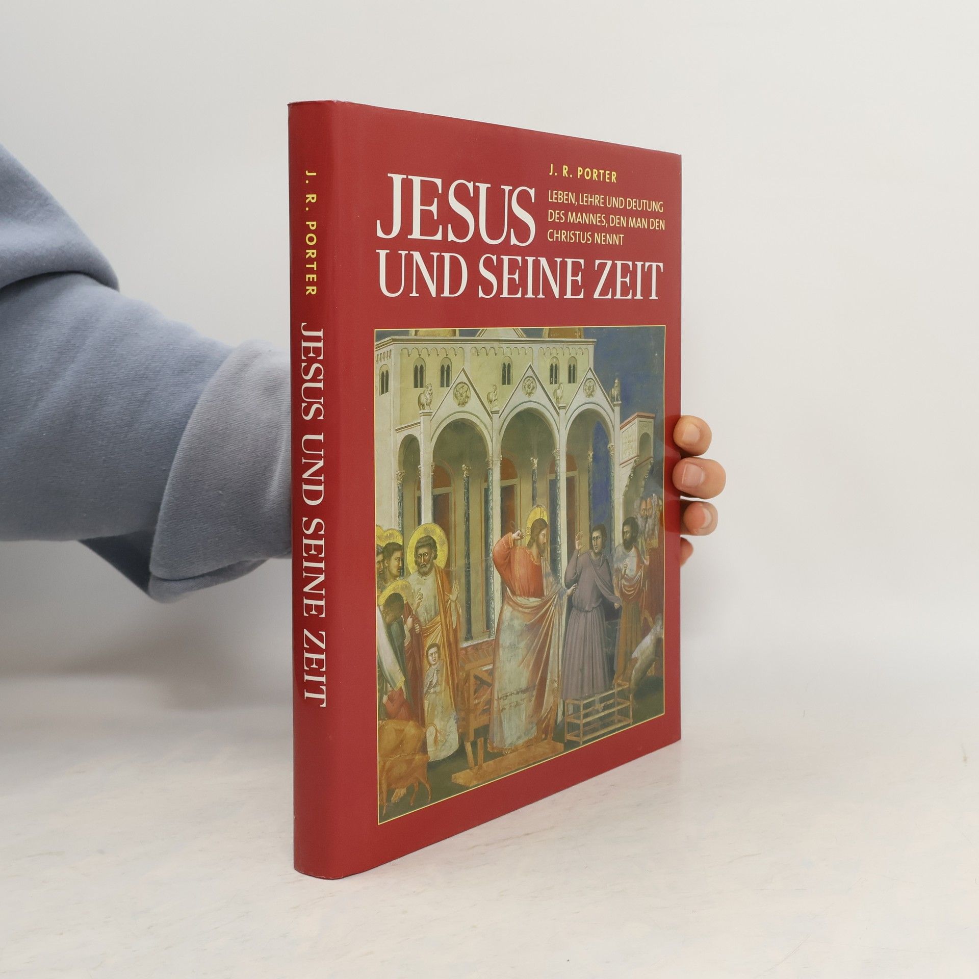 J. R. Porter Jesus und seine Zeit