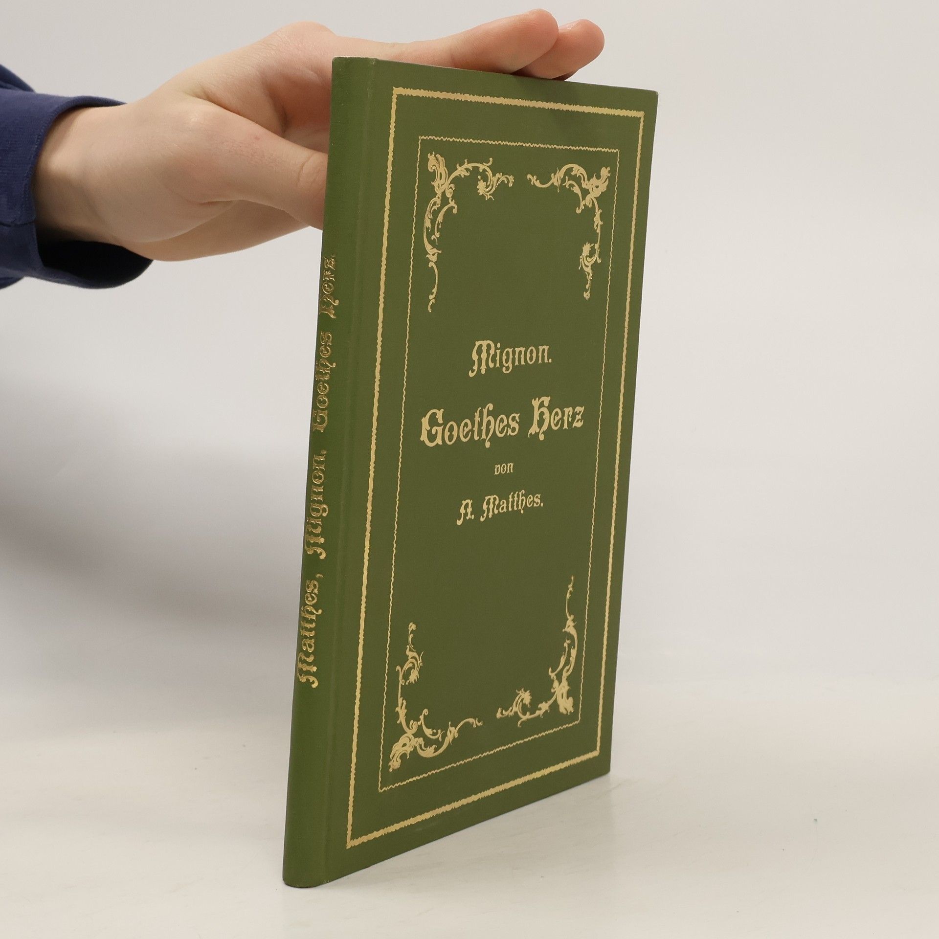 A. Matthes Mignos. Goethes Herz
