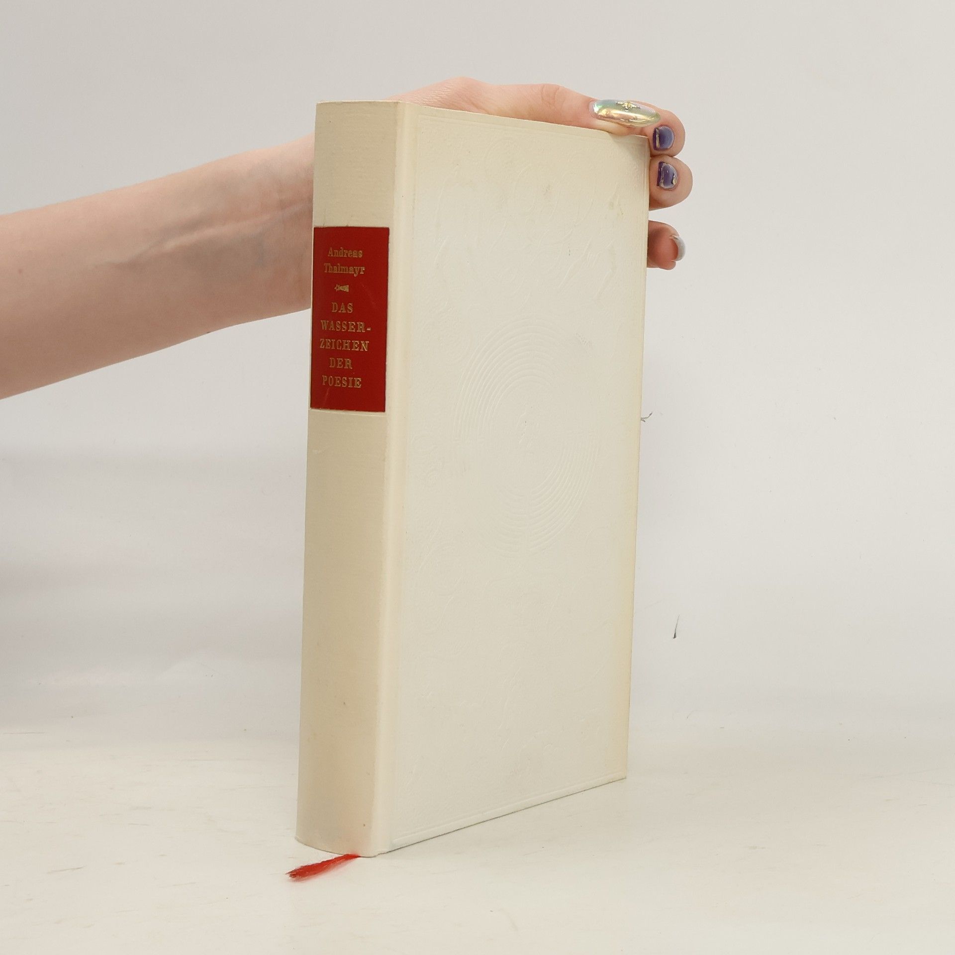 Andreas Thalmayr Das Wasserzeichen der Poesie
