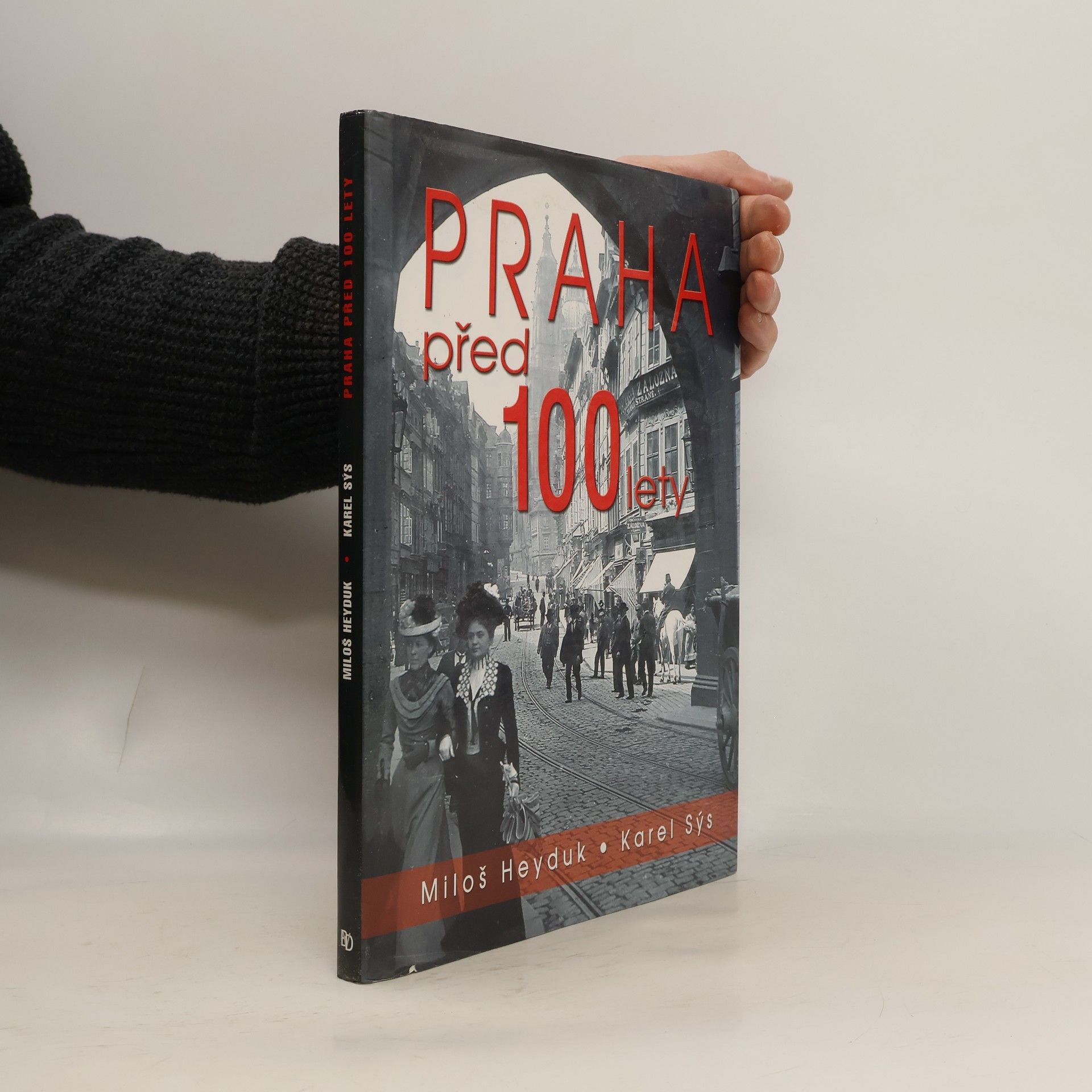 Miloš Heyduk Praha před 100 lety