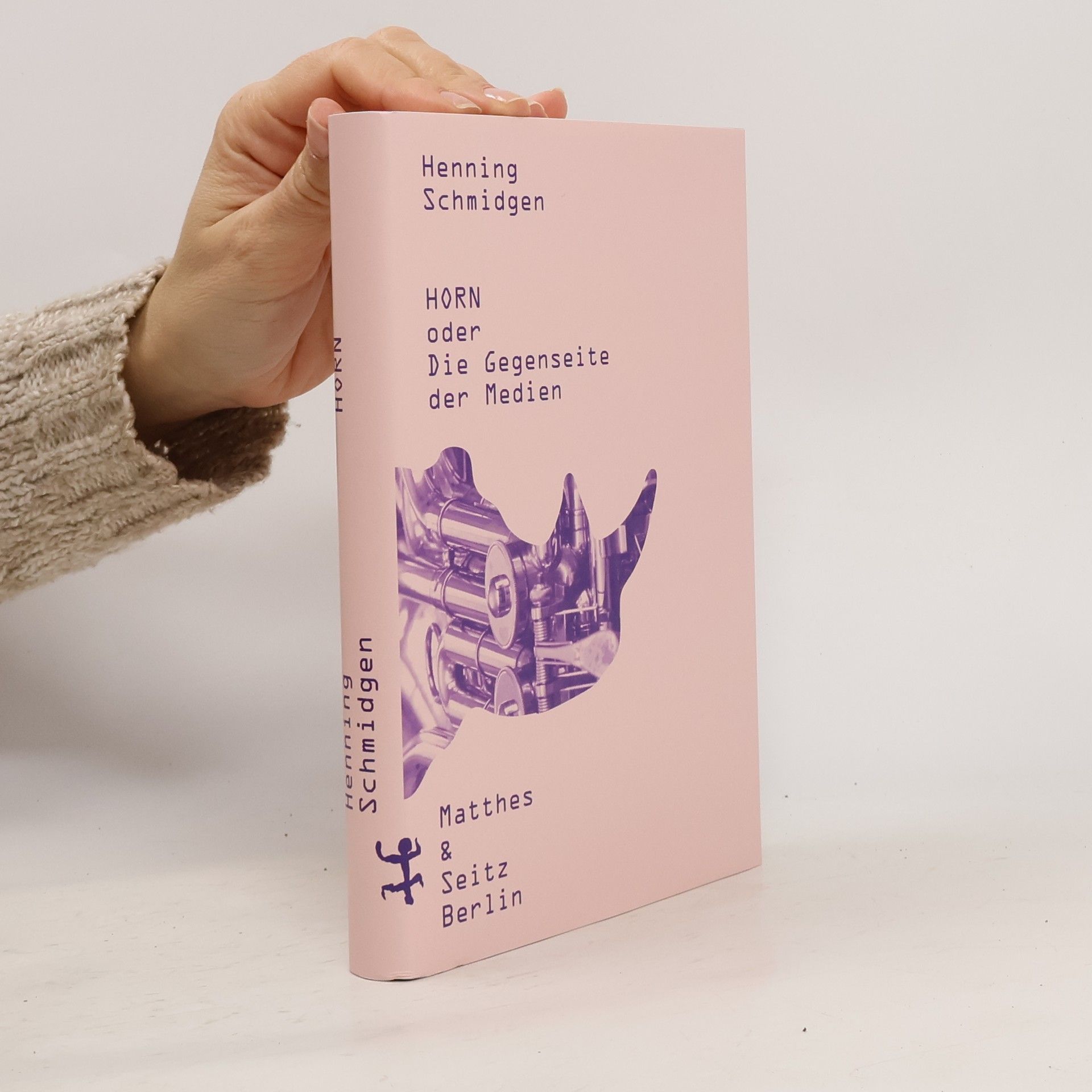 Henning Schmidgen Horn oder Die Gegenseite der Medien