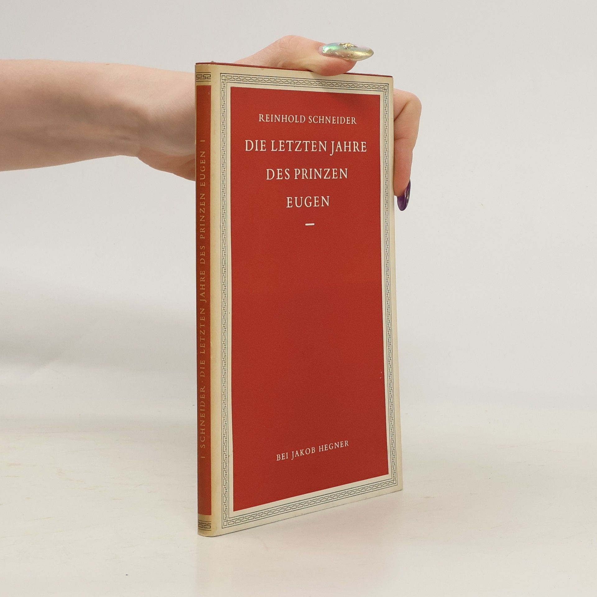 Reinhold Schneider Die letzten Jahre des Prinzen Eugen