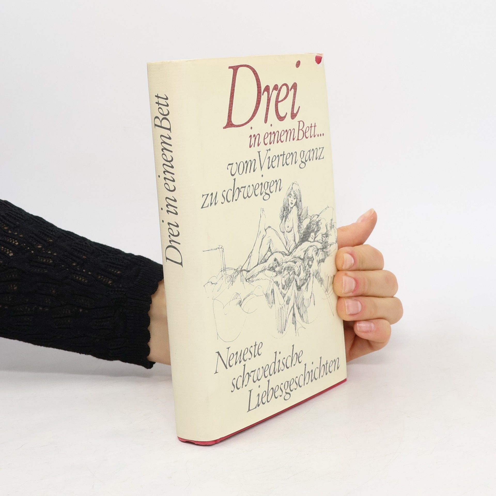 Autorenkollektiv Drei in einem Bett... vom Vierten ganz zu schweigen