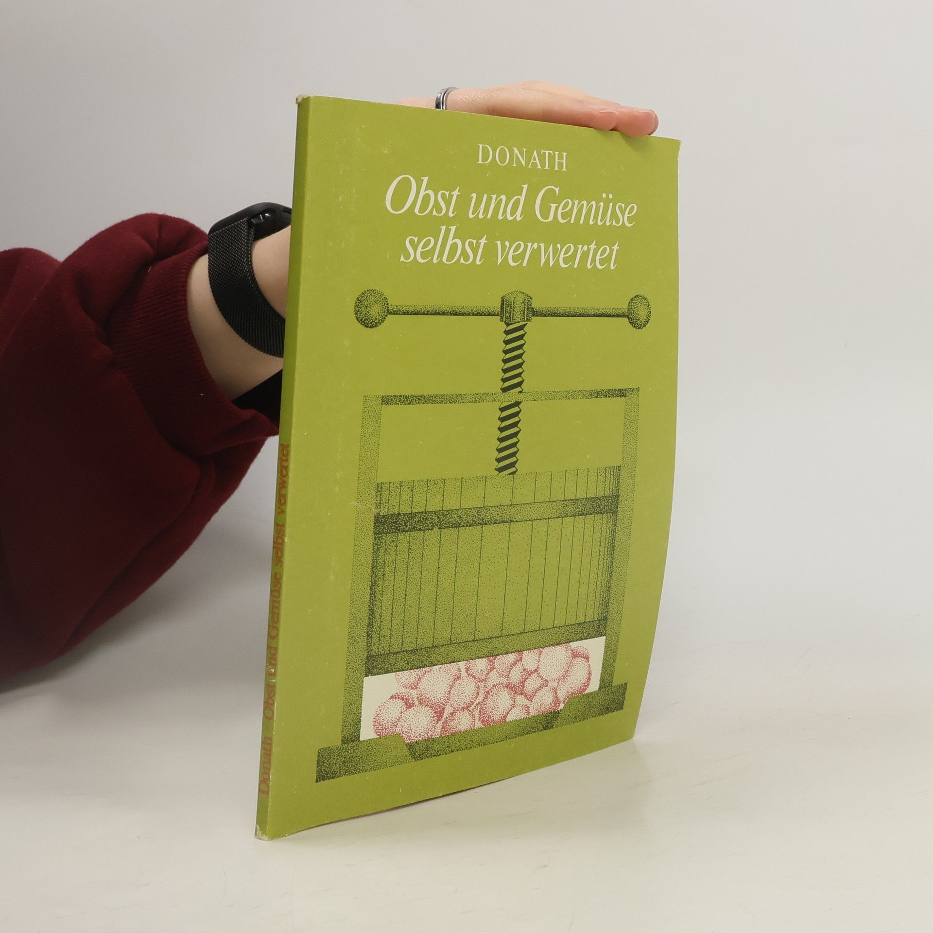 Ehrhard Donath Obst und Gemüse selbst verwertet