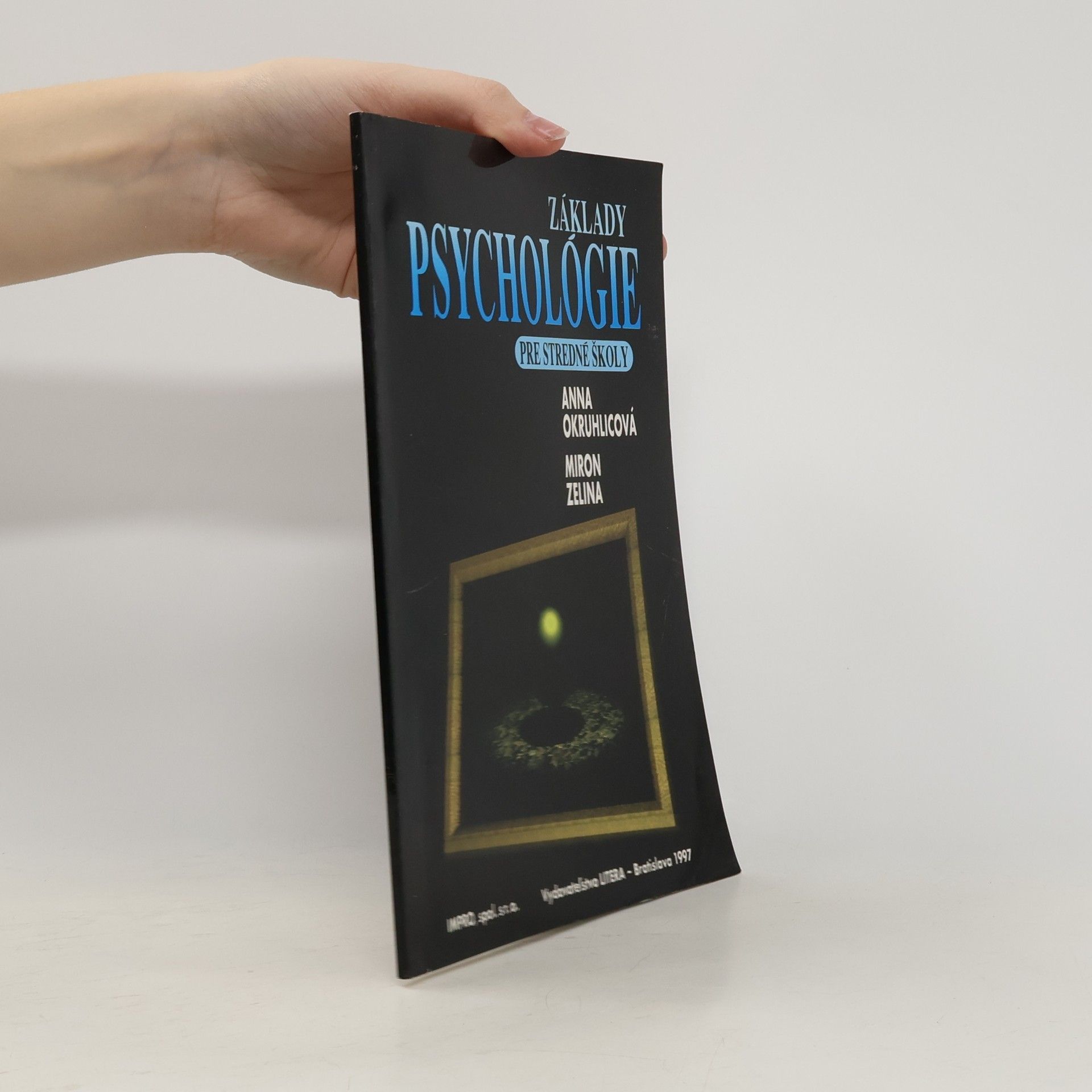 Anna Okruhlicová Základy psychológie pre stredné školy