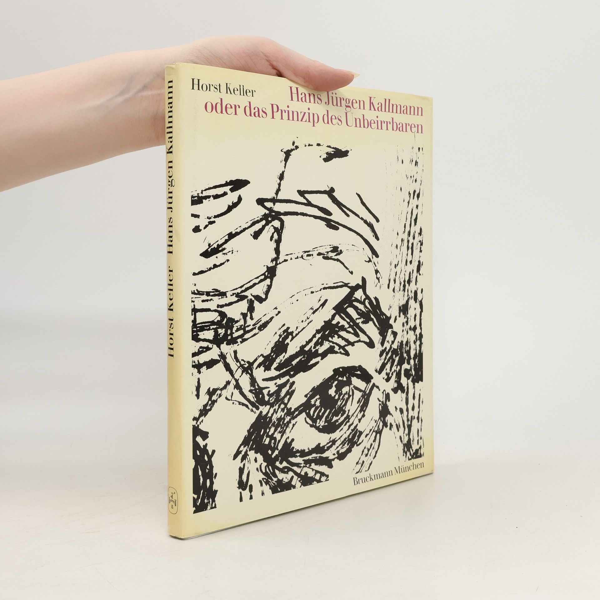 Horst Keller Hans Jürgen Kallmann, oder, Das Prinzip des Unbeirrbaren