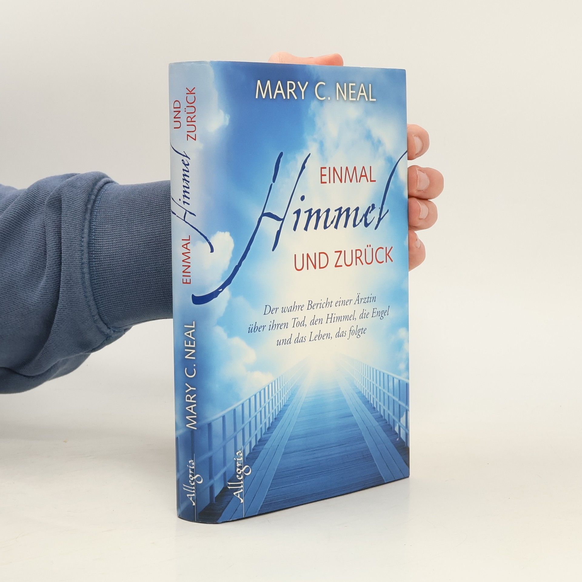 Mary C. Neal Einmal Himmel und zurück