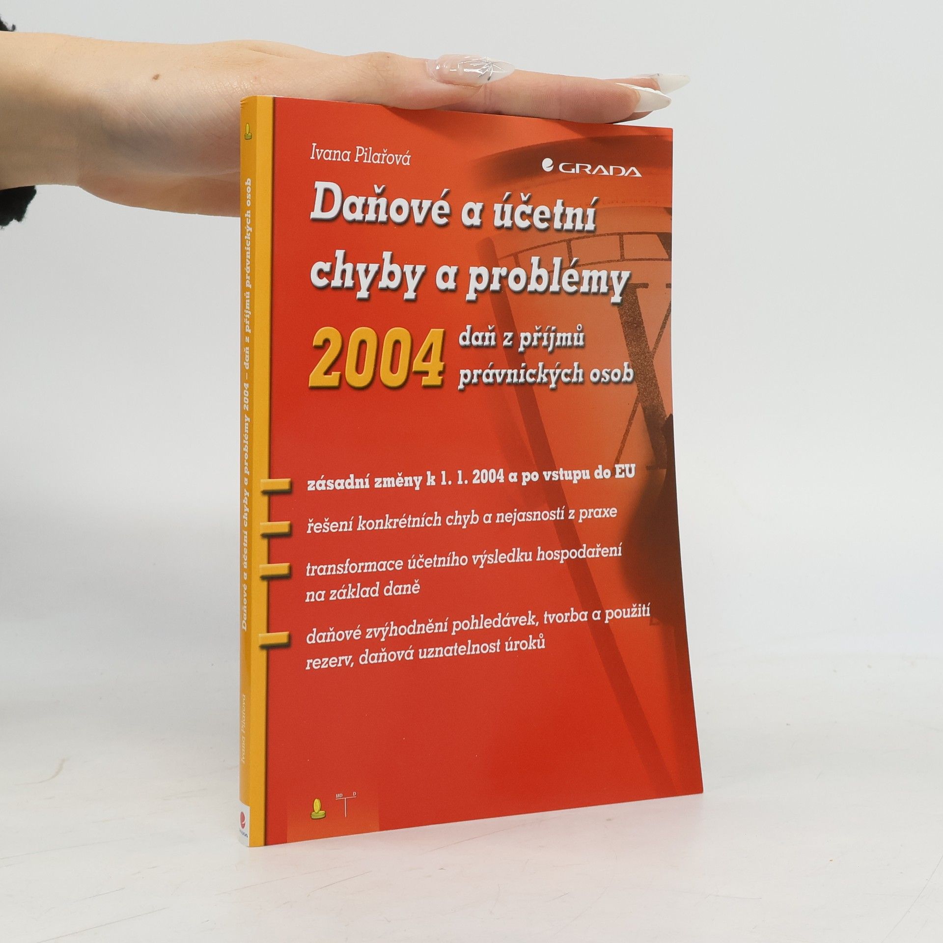 Ivana Pilařová Daňové a účetní chyby a problémy 2004