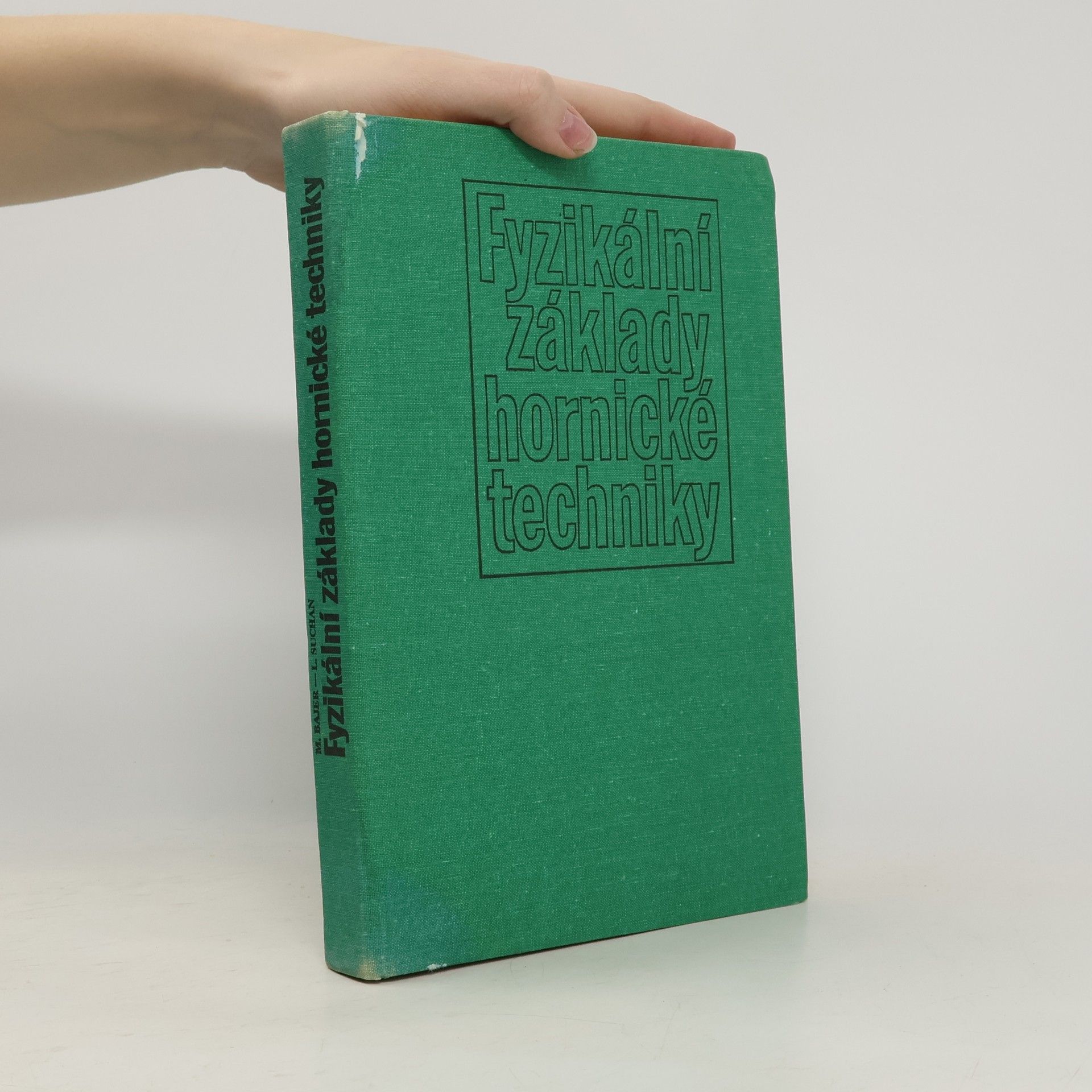 Libor Suchan Fyzikální základy hornické techniky