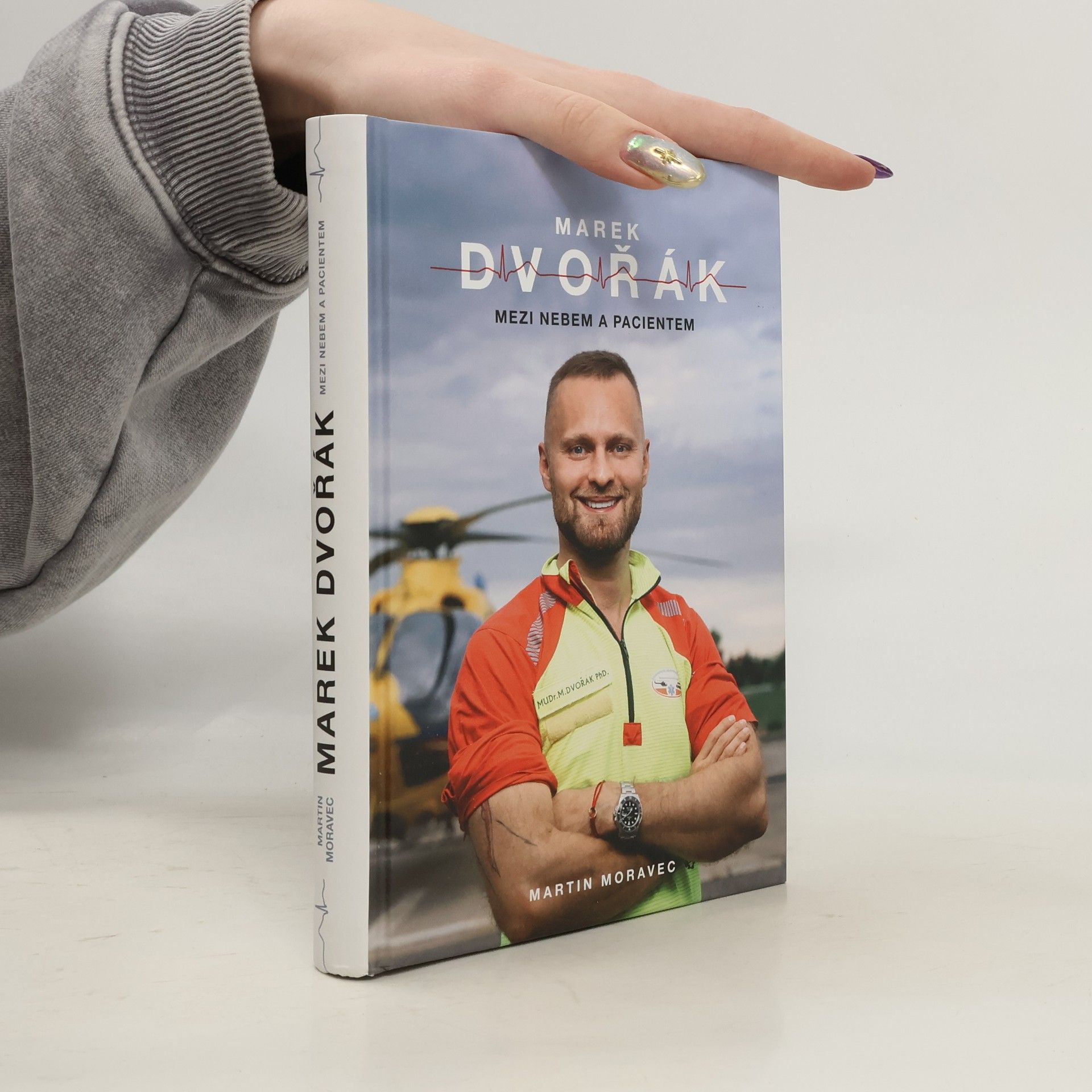 Martin Moravec Marek Dvořák. Mezi nebem a pacientem