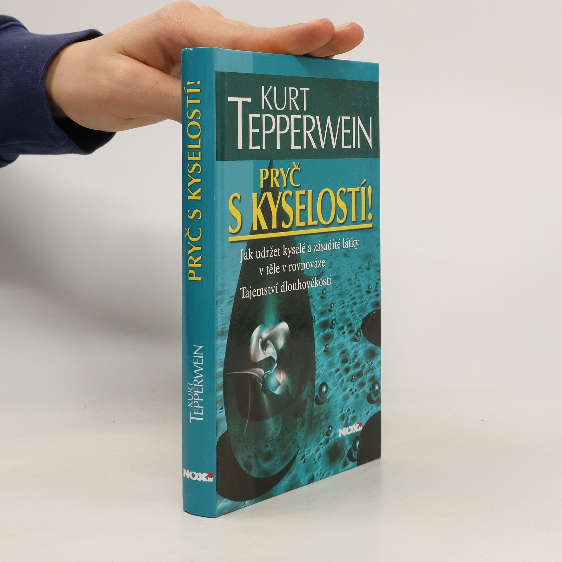 Kurt Tepperwein Pryč s kyselostí! Jak udržet kyselé a zásadité látky v těle v rovnováze