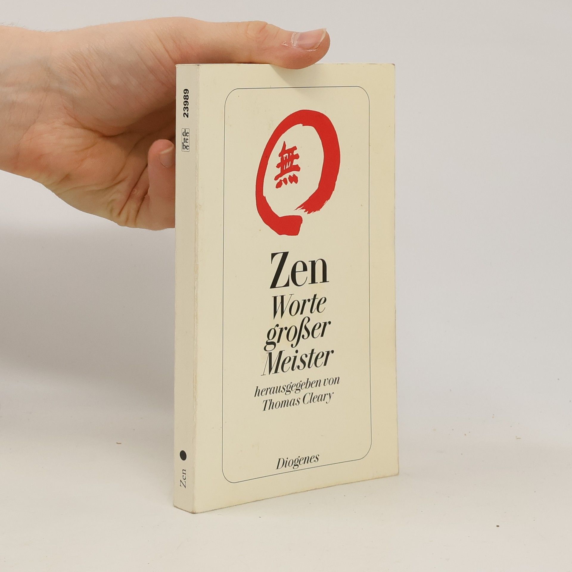 Thomas F. Cleary detebe: Zen, Worte großer Meister