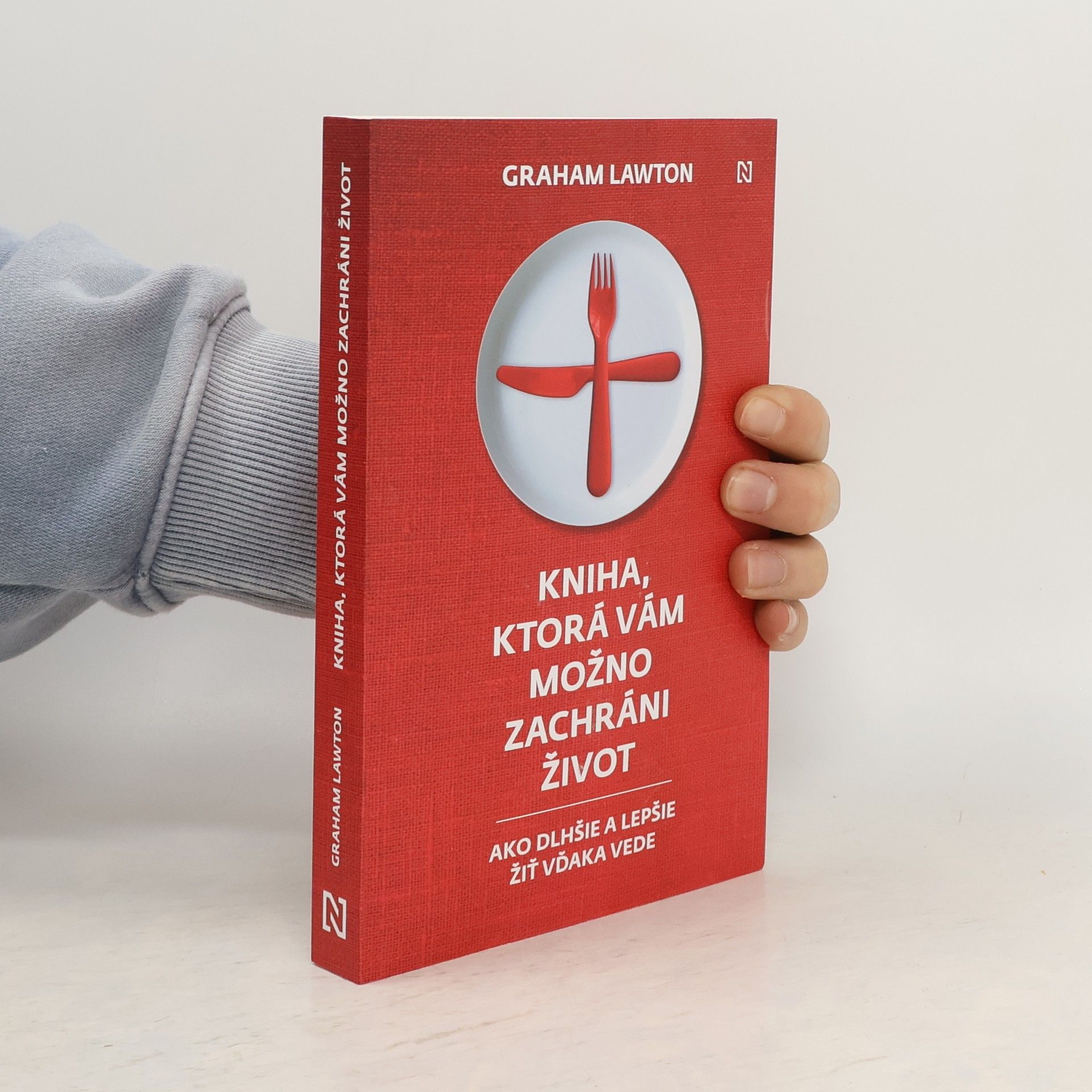 Graham Lawton Kniha, ktorá vám možno zachráni život: Ako dlhšie a lepšie žiť vďaka vede