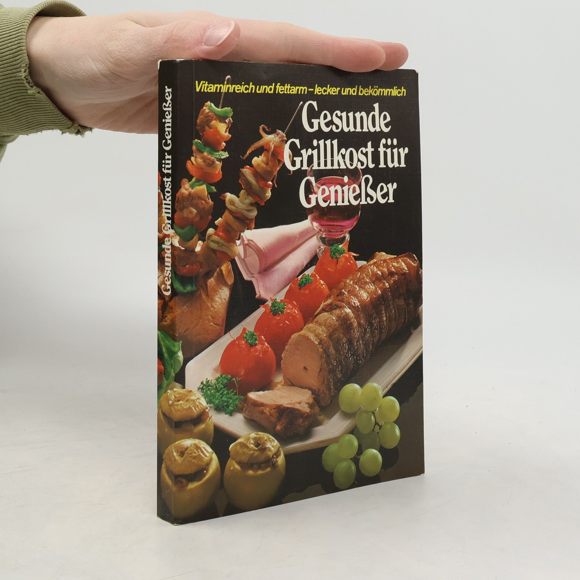 Gesunde Grillkost für Geniesser