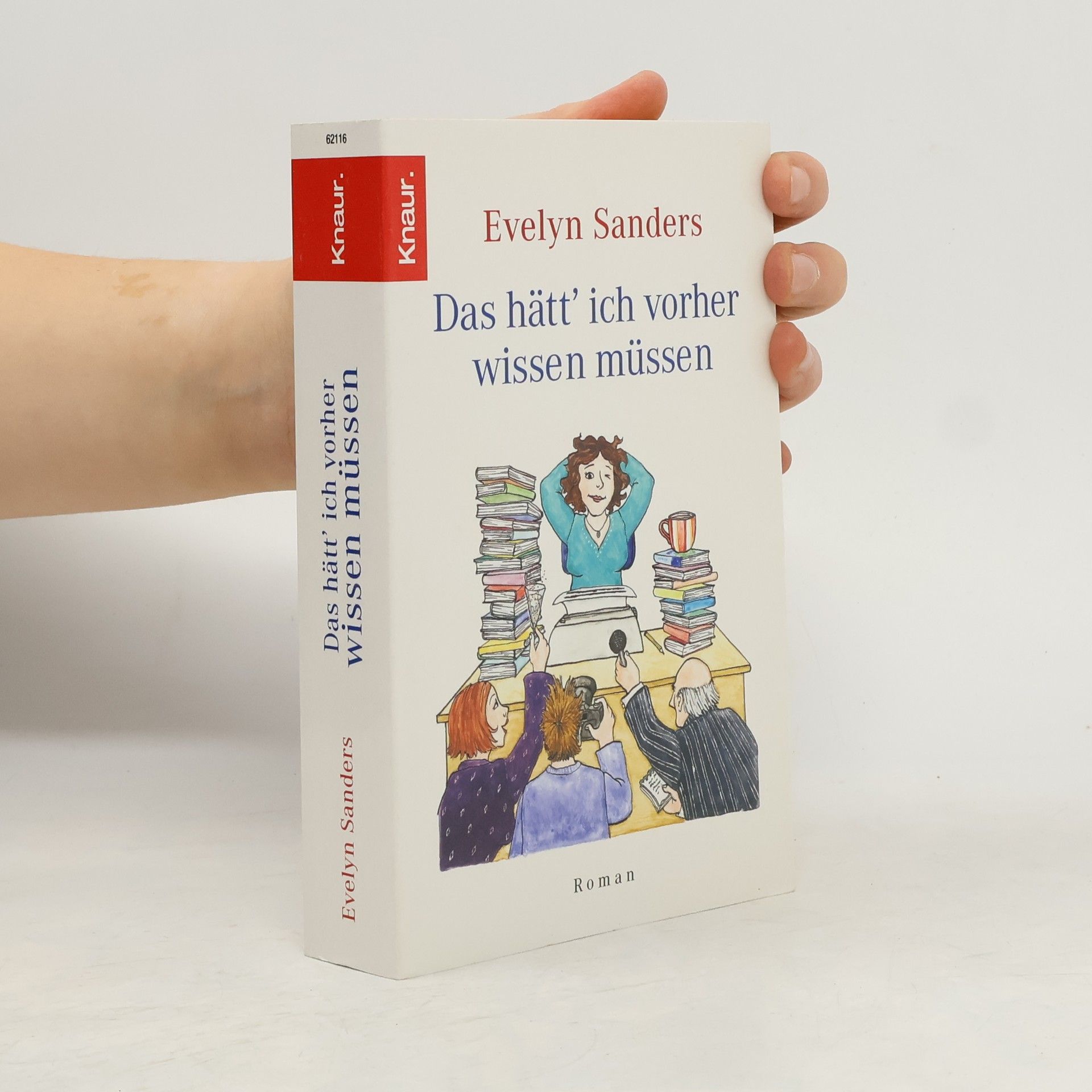 Evelyn Sanders Das hätt' ich vorher wissen müssen