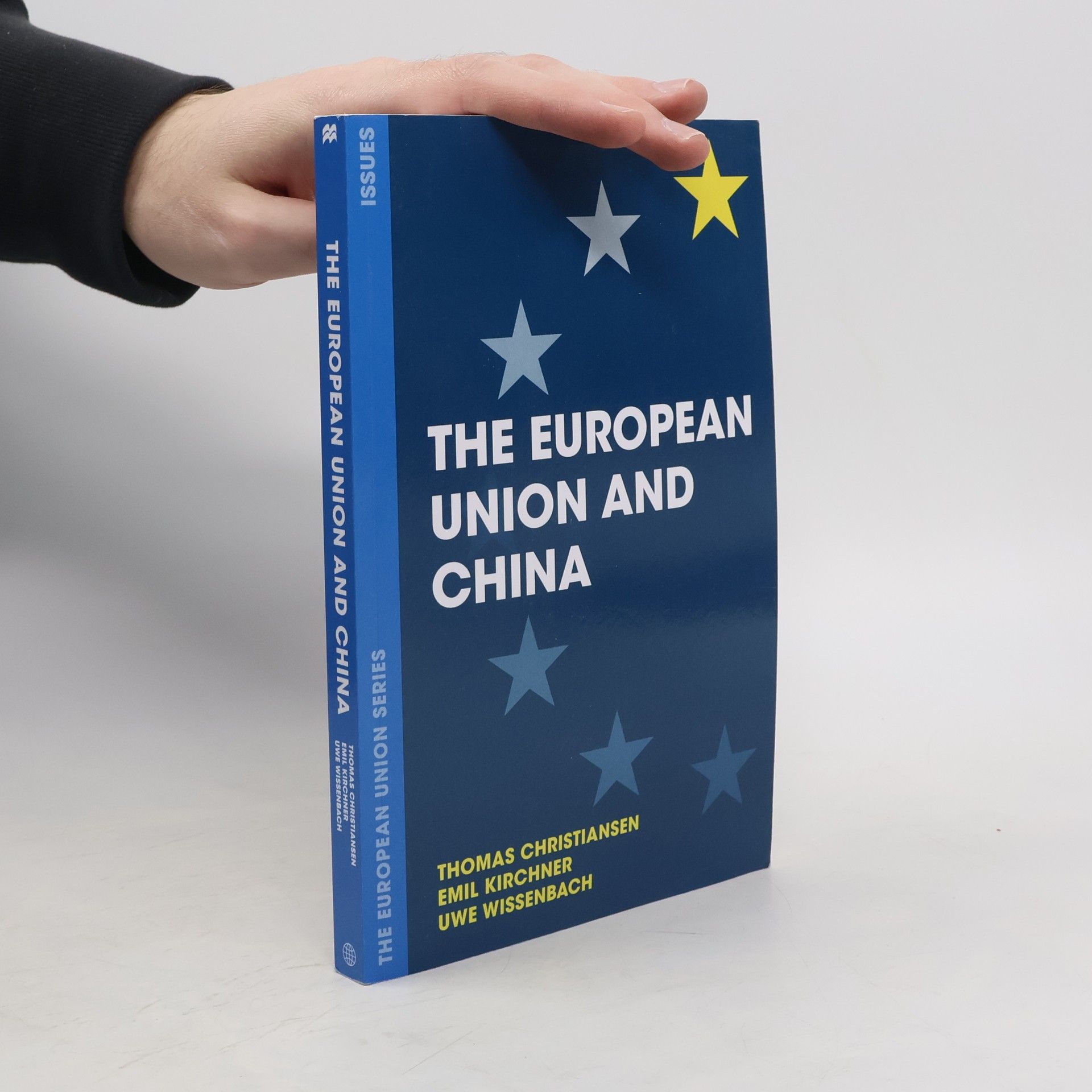 Emil Kirchner The European Union Series: The European Union and China