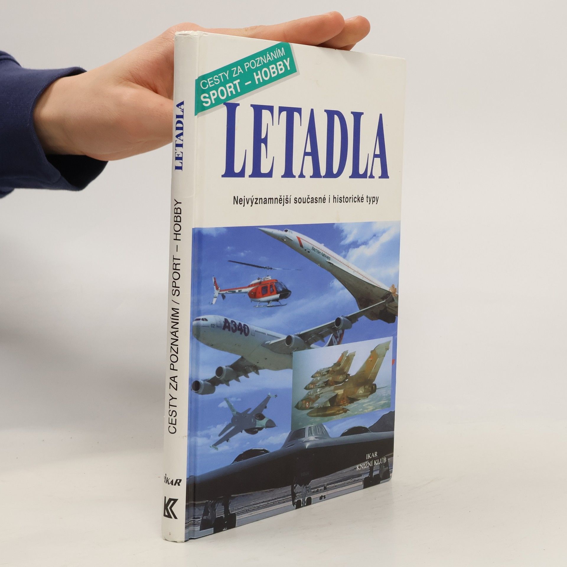 Letadla : nejvýznamnější současné i historické typy