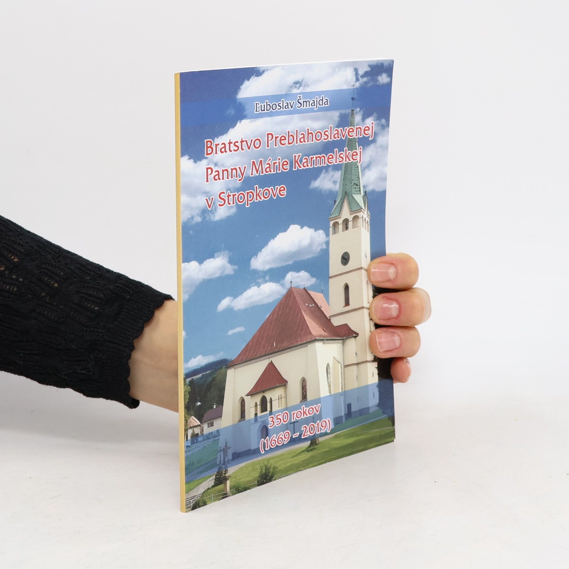 Ľuboslav Šmajda Bratstvo Preblahoslavenej Panny Márie Karmelskej v Stropkove