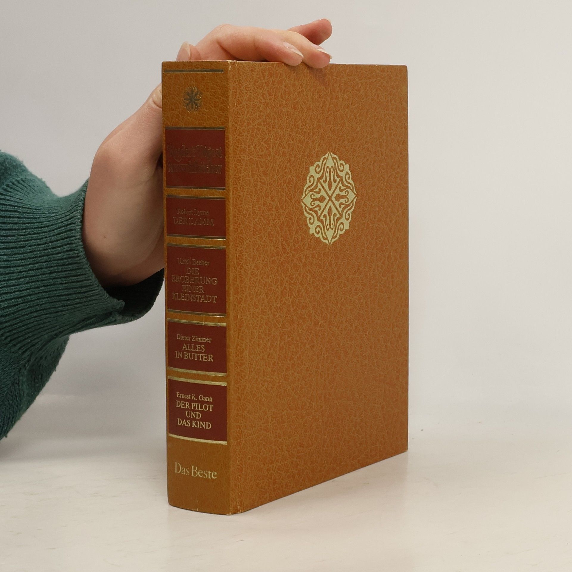 Robert Byrne Reader's Digest Auswahlbücher. Der Damm. Die Eroberung einer Kleinstadt. Alles in Butter. Der Pilot und das Kind