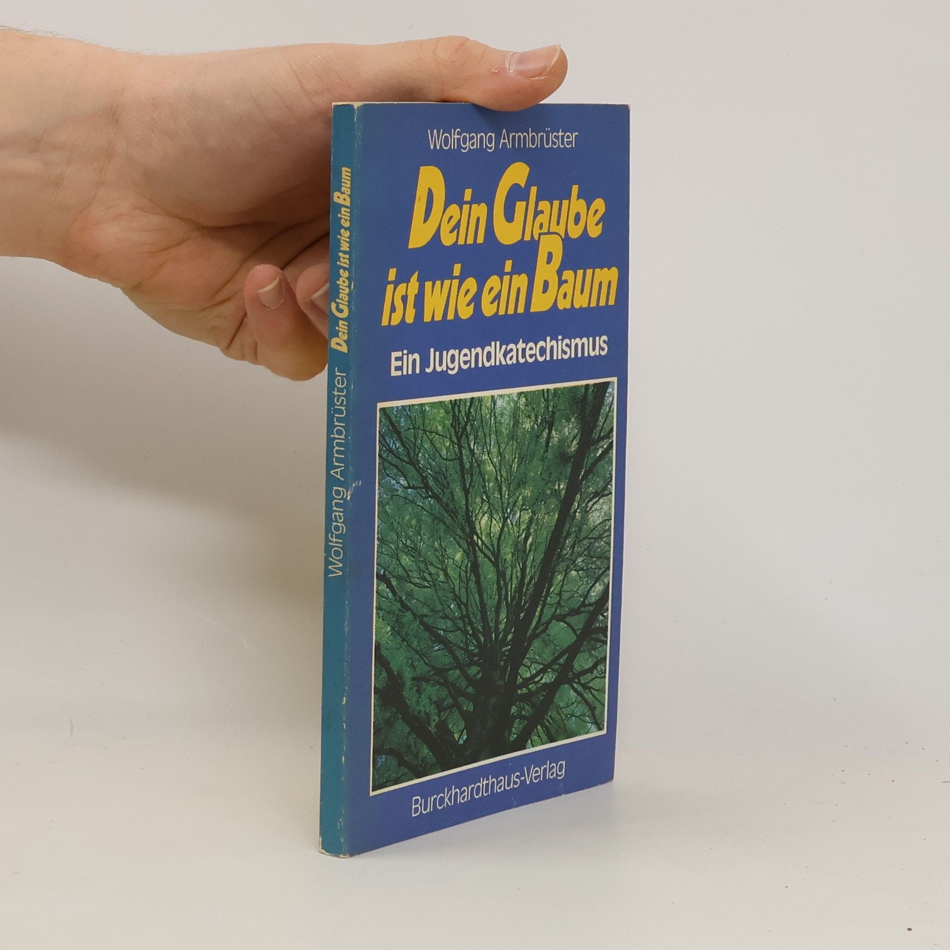 Wolfgang Armbruster Dein Glaube ist wie ein Baum