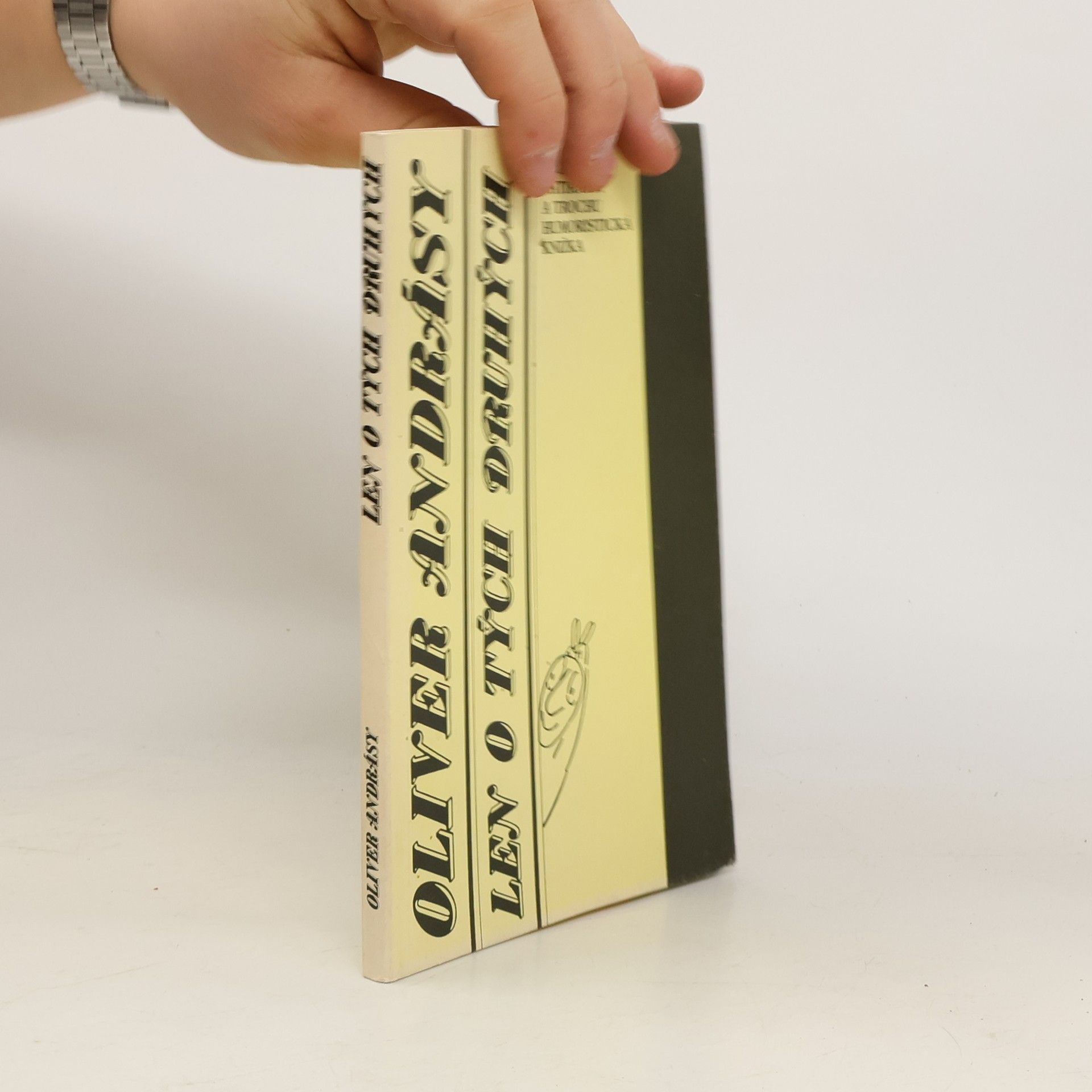 Oliver Andrásy Len o tých druhých : Mierne satirická a trochu humoristická knižka