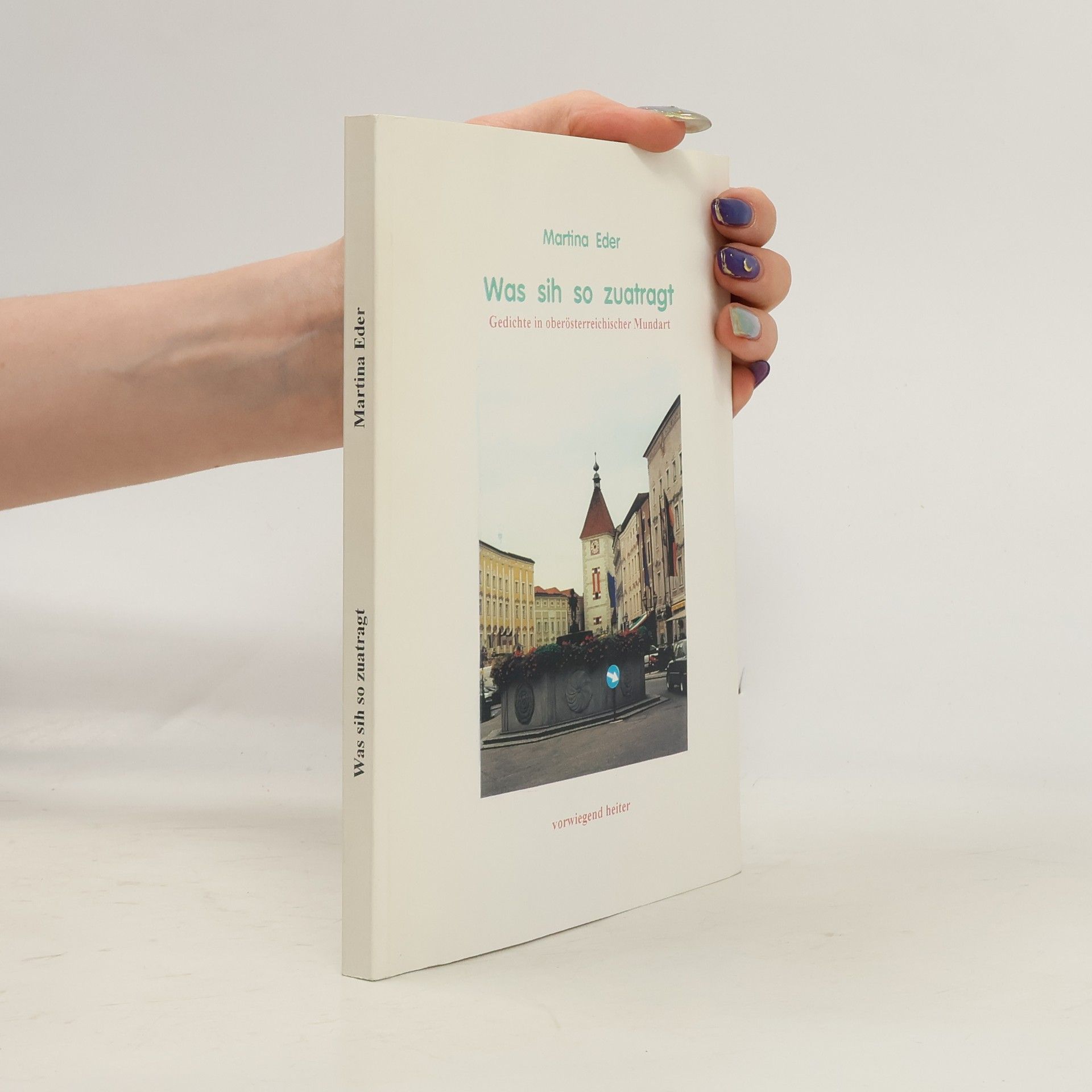 Martina Eder Was sich so zuatragt