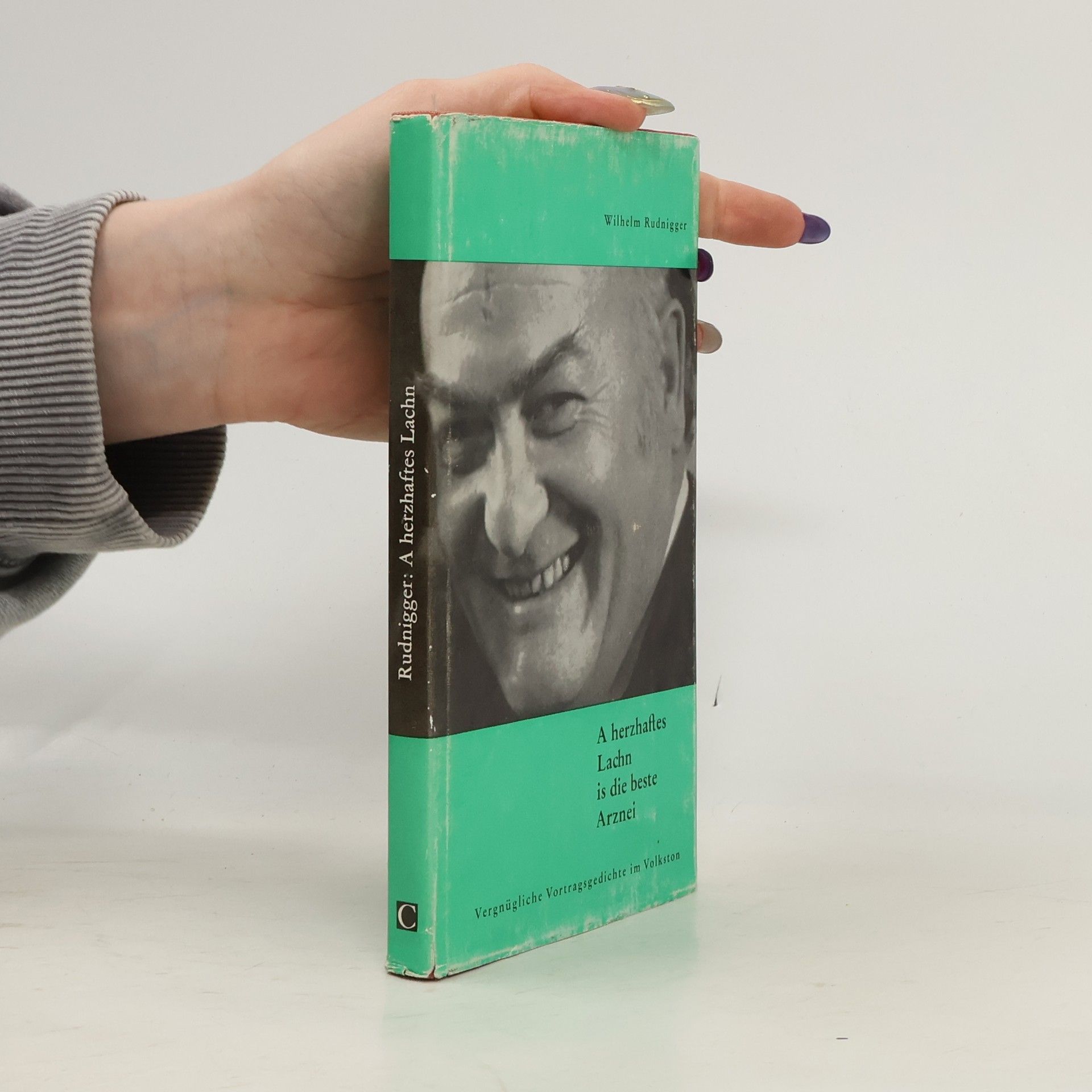 Wilhelm Rudnigger A herzhaftes Lachn is die beste Arznei