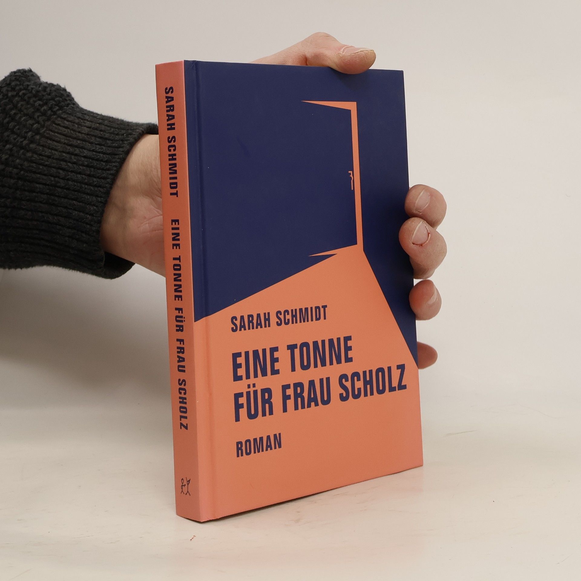 Sarah Schmidt Eine Tonne für Frau Scholz