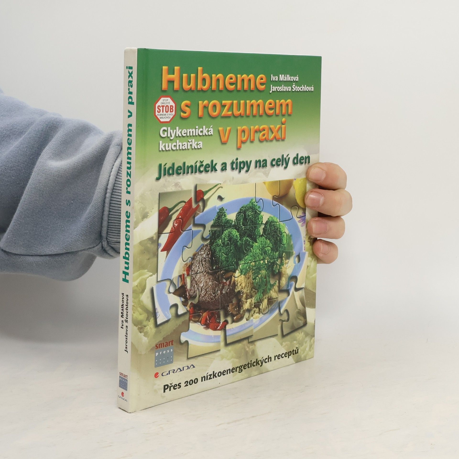 Jaroslava Štochlová Hubneme s rozumem v praxi : glykemická kuchařka, jídelníček a tipy na celý den