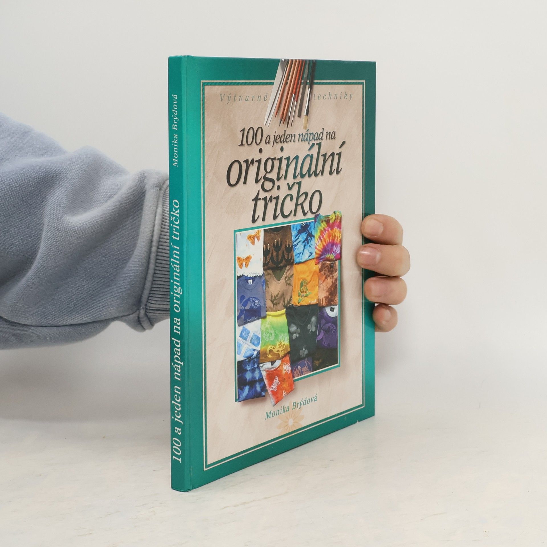 Monika Brýdová 100 a jeden nápad na originální tričko
