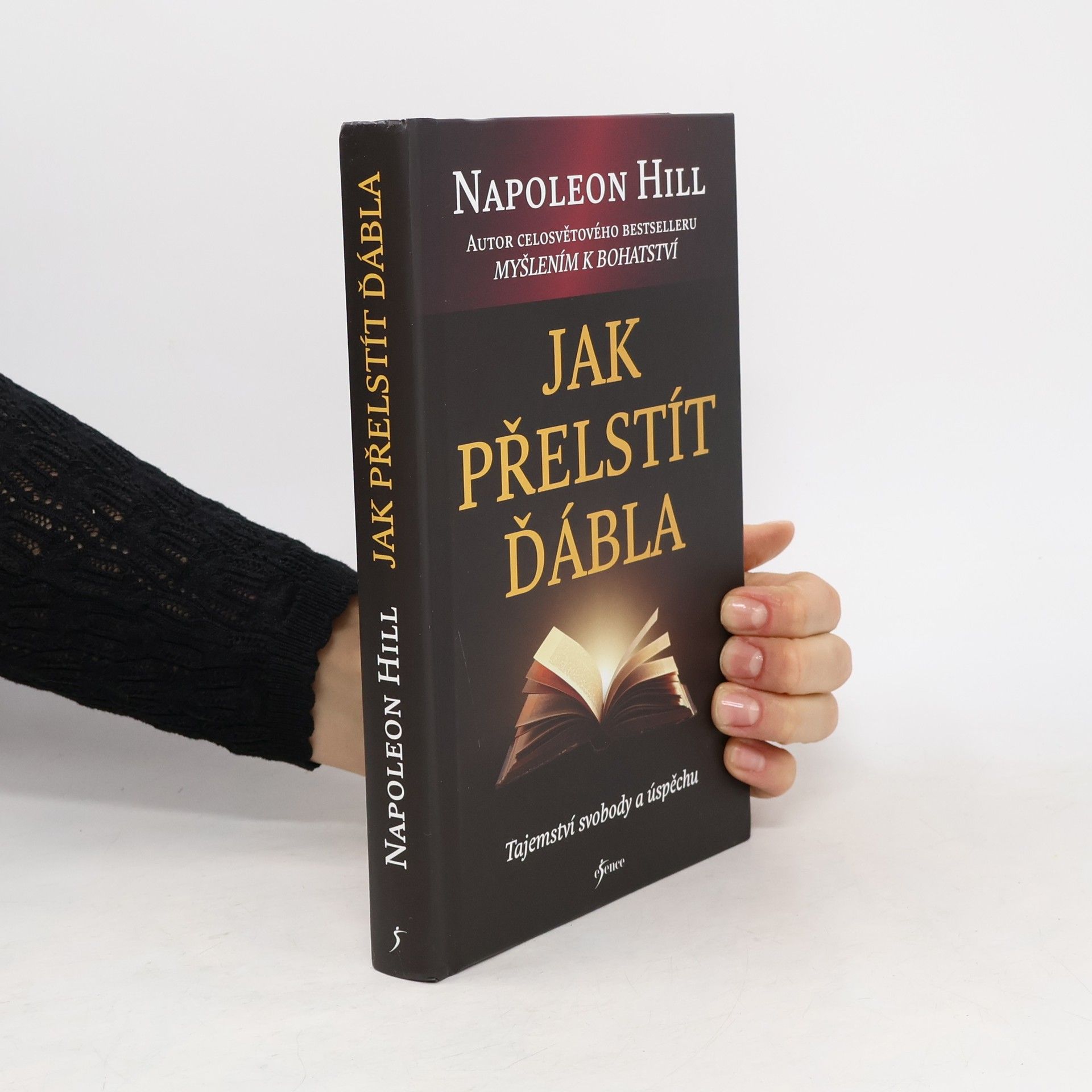 Napoleon Hill Jak přelstít ďábla. Tajemství svobody a úspěchu