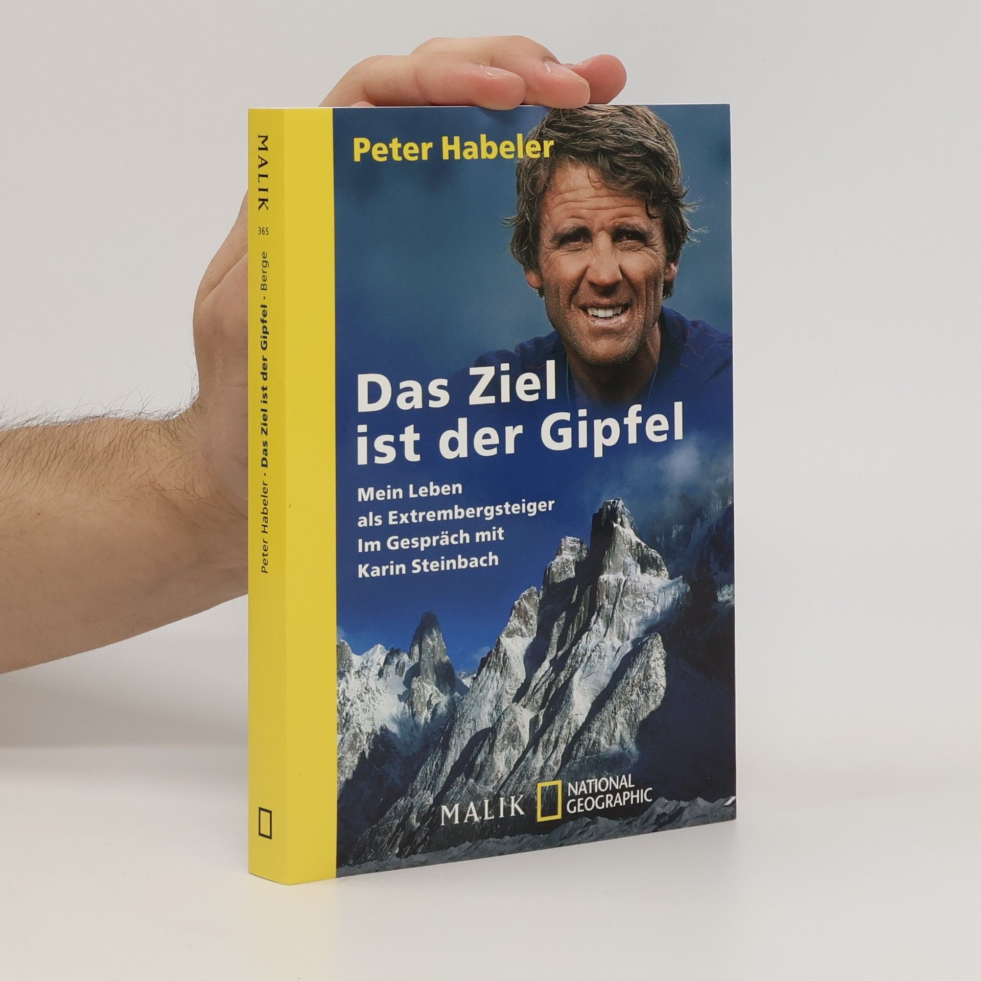 Peter Habeler Das Ziel ist der Gipfel