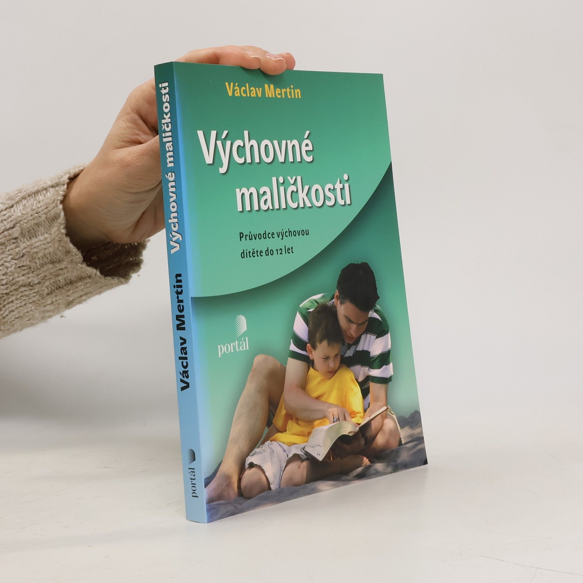 Václav Mertin Výchovné maličkosti: Průvodce výchovou dítěte do 12 let