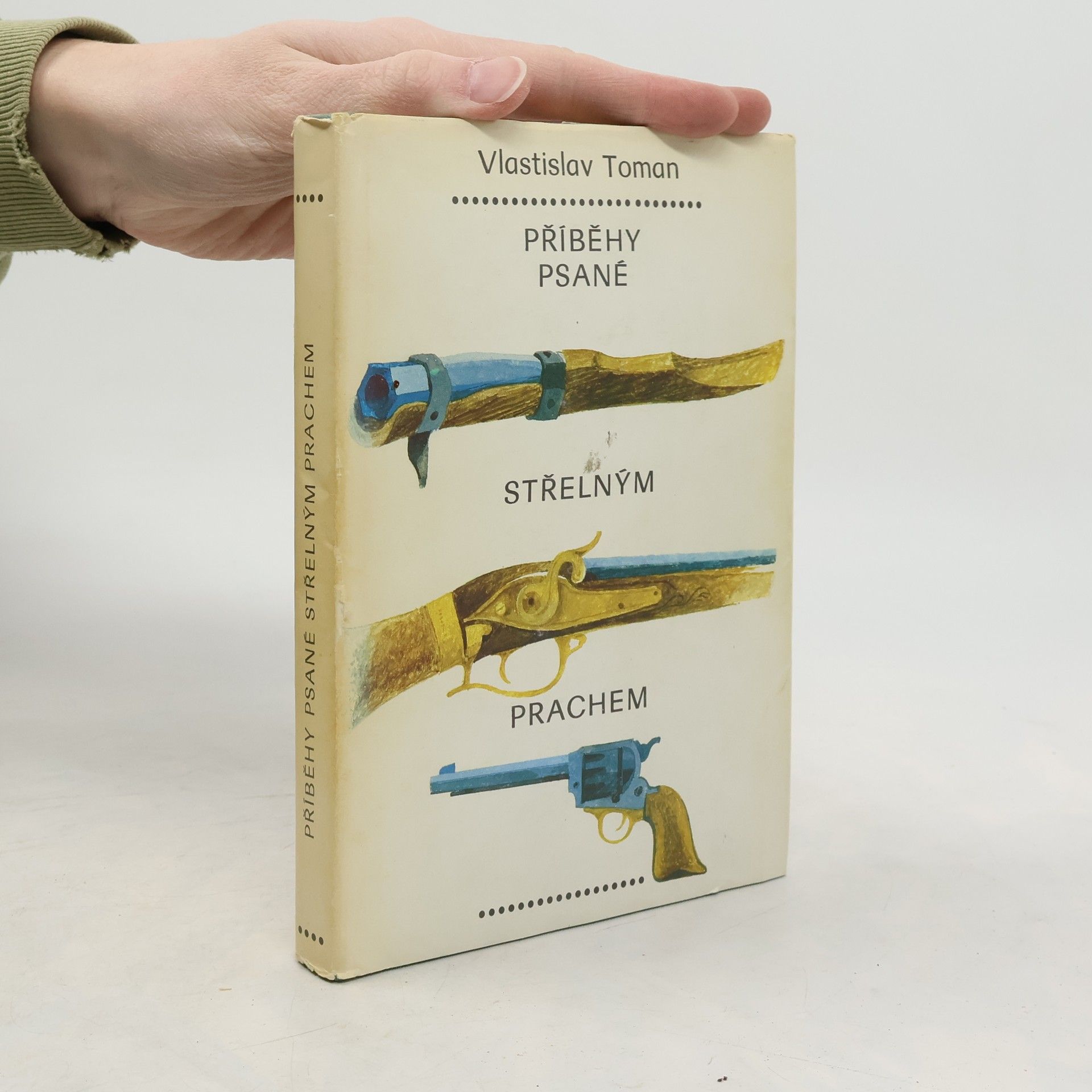 Vlastislav Toman Příběhy psané střelným prachem