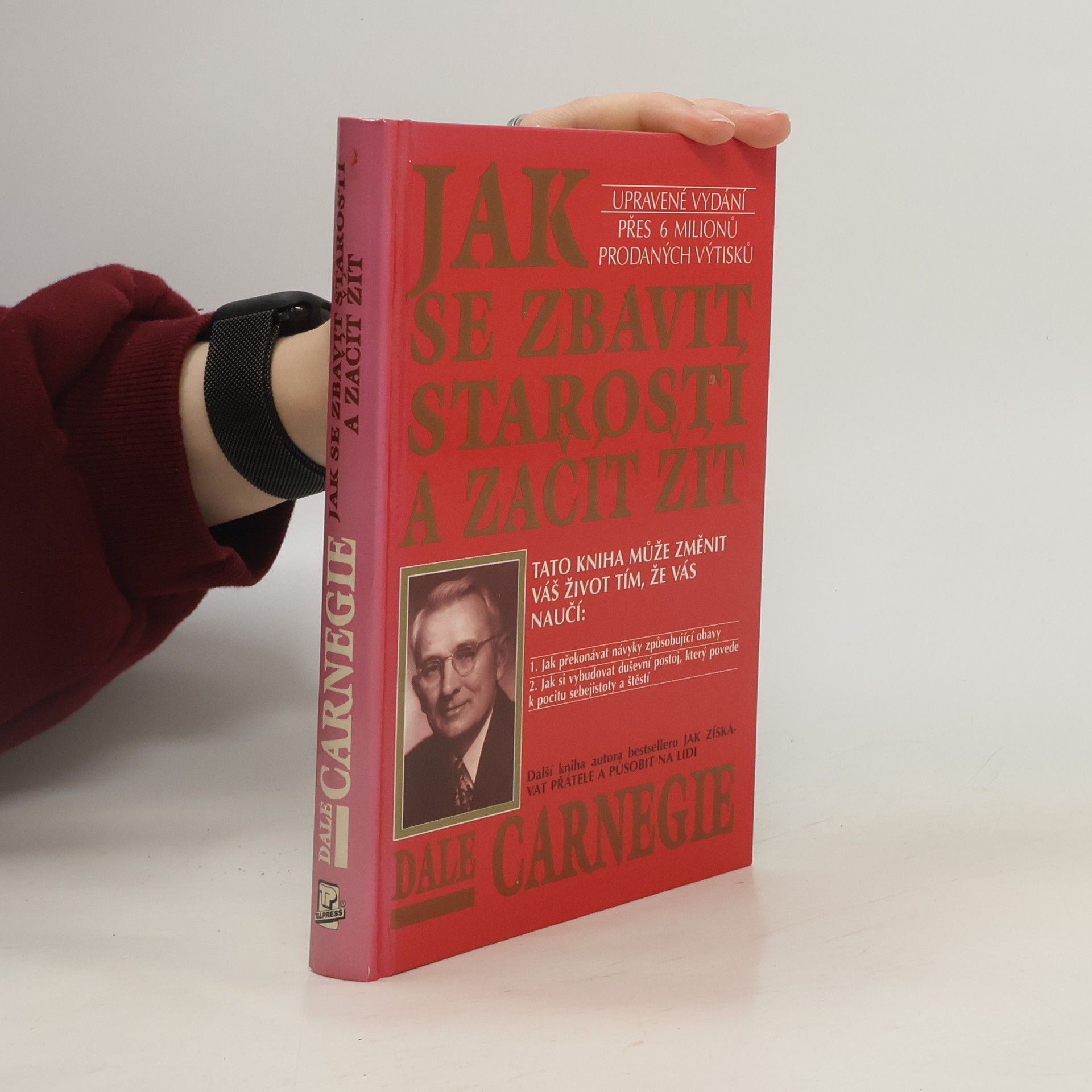 Dale Carnegie Jak se zbavit starostí a začít žít