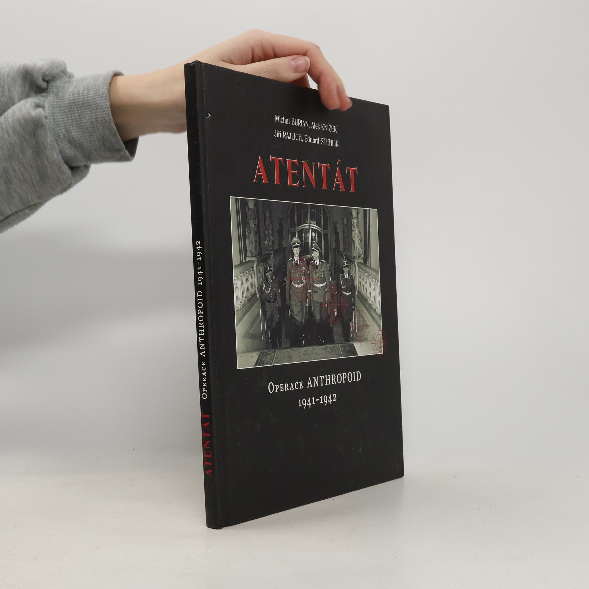 Kolektiv autorů Atentát. Operace Anthropoid 1941-1942