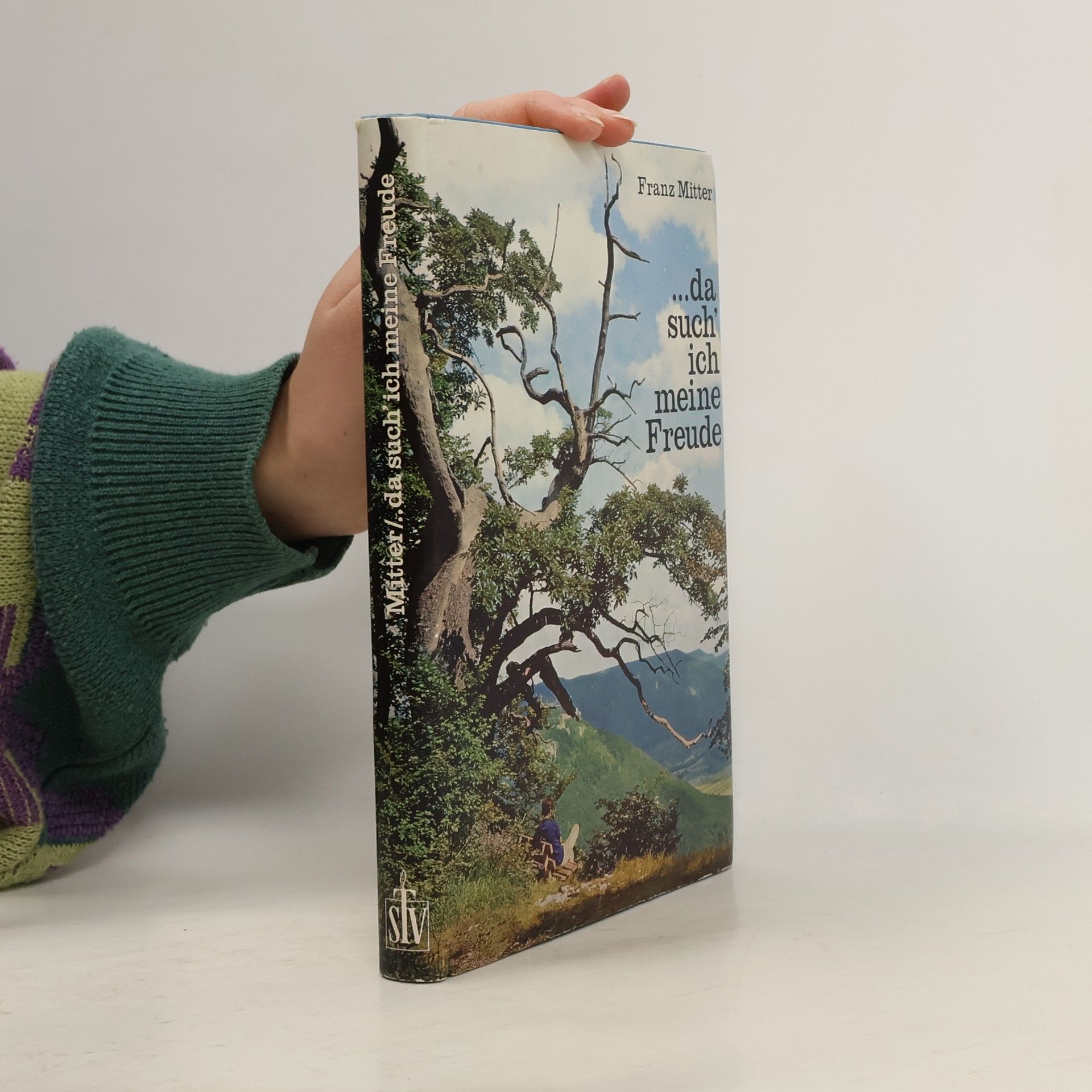 Franz F. Mitter Da such' ich meine Freude