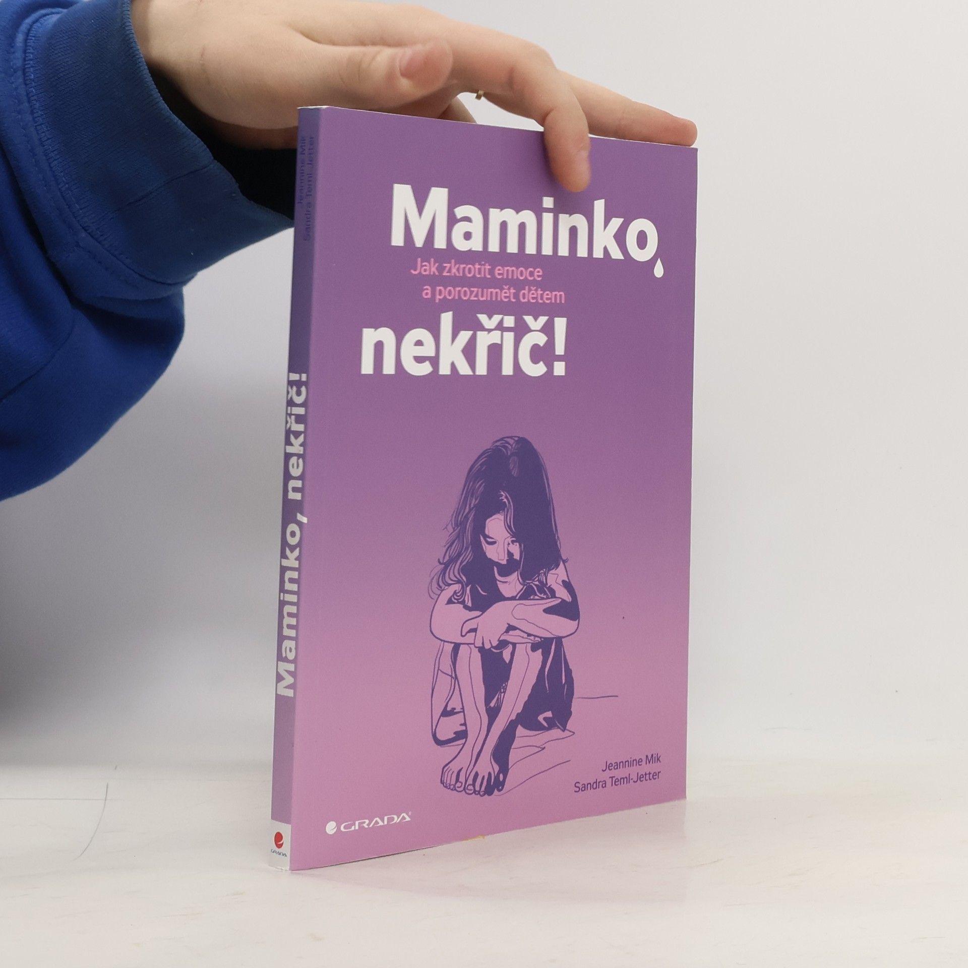 Jeannine Mik Maminko, nekřič! : jak zkrotit emoce a porozumět dětem