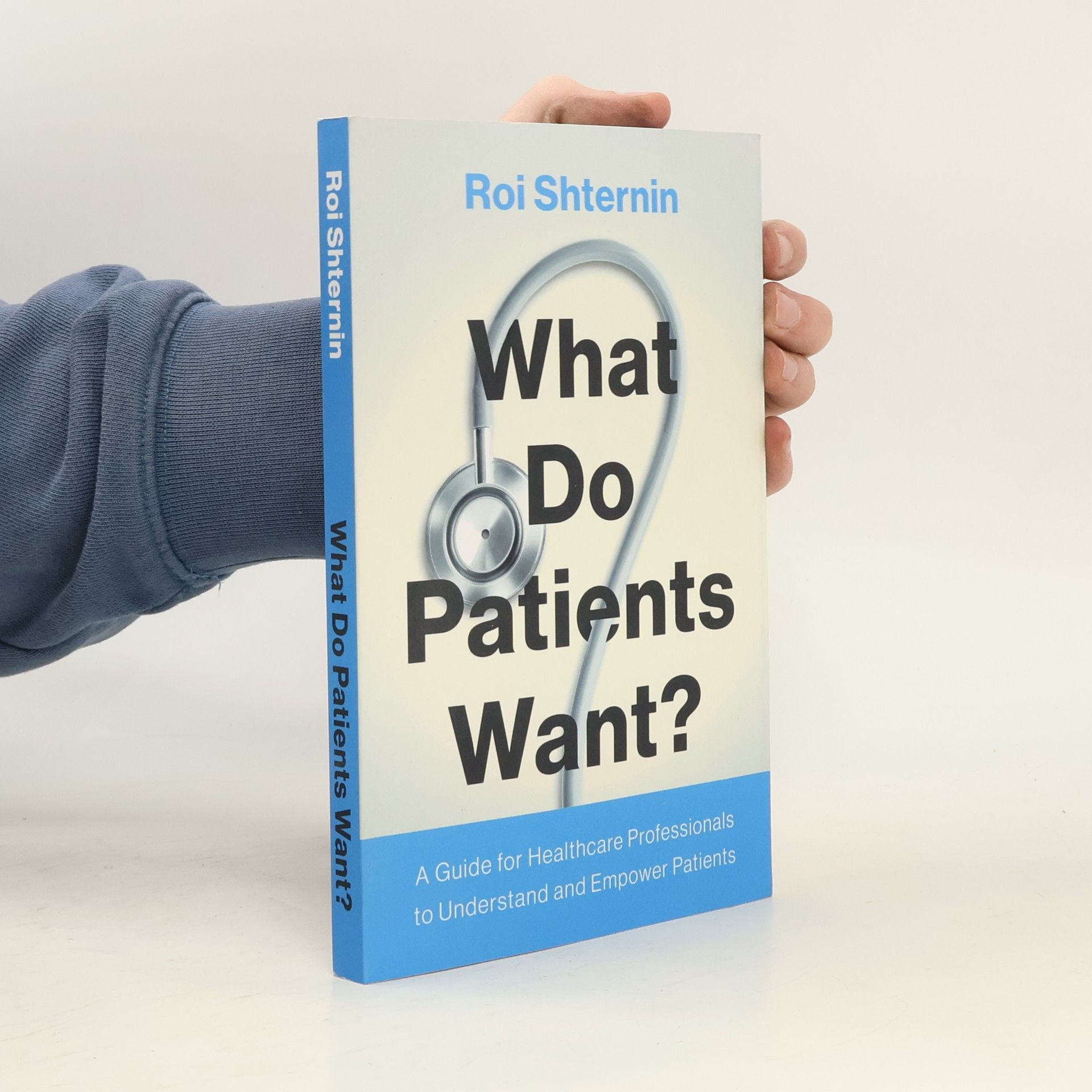 Roi Shternin What Do Patients Want?