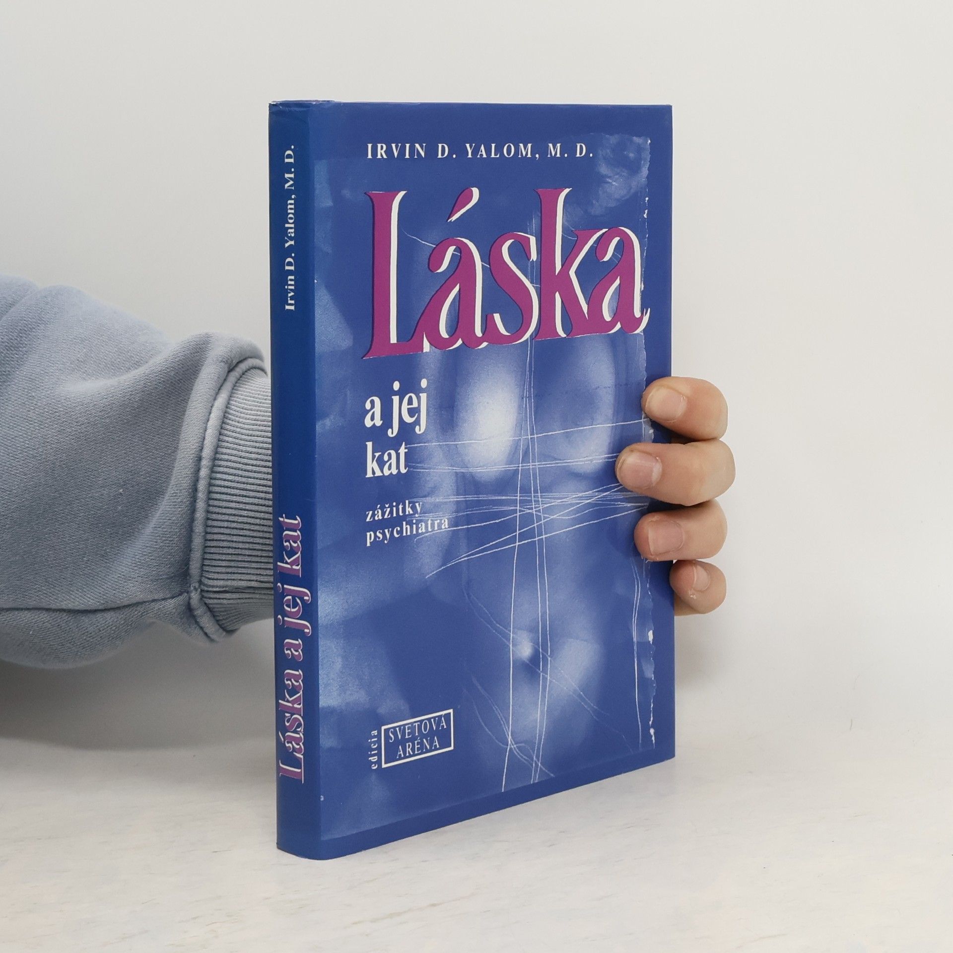 Irvin Yalom Láska a jej kat. zážitky psychiatra