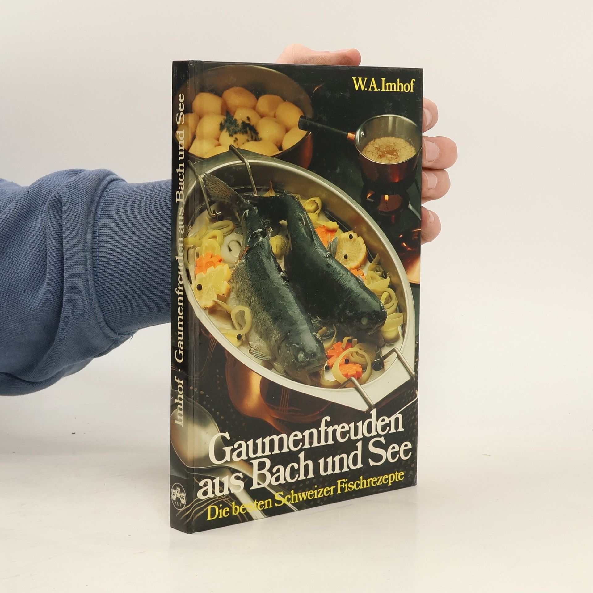 Willy A. Imhof Gaumenfreuden aus Bach und See