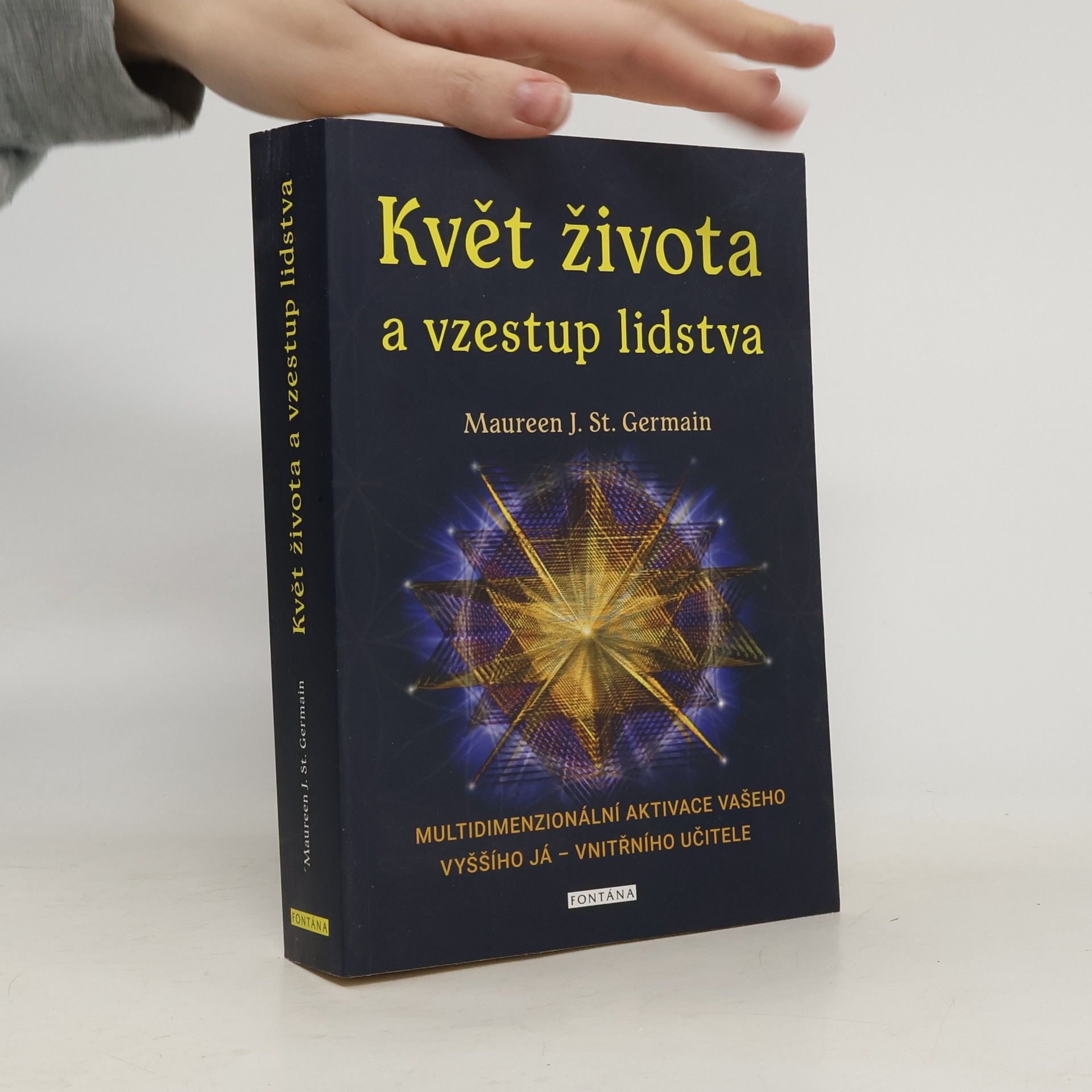 Maureen J. St. Germain Květ života a vzestup lidstva