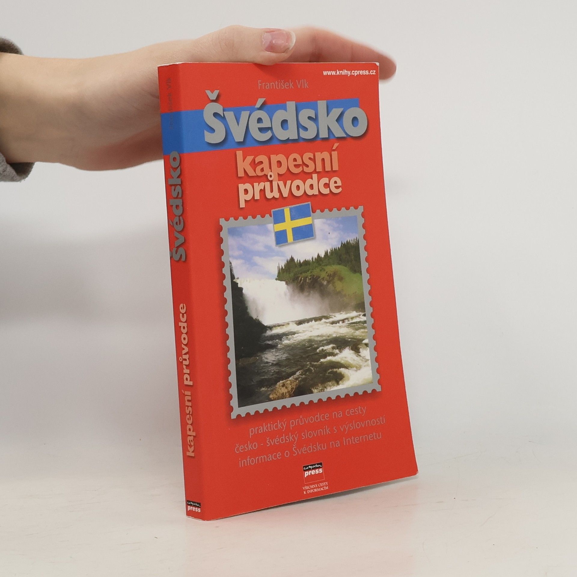 Švédsko : kapesní průvodce : praktický průvodce na cesty : česko-švédský slovník s výslovností : informace o Švédsku na Internetu