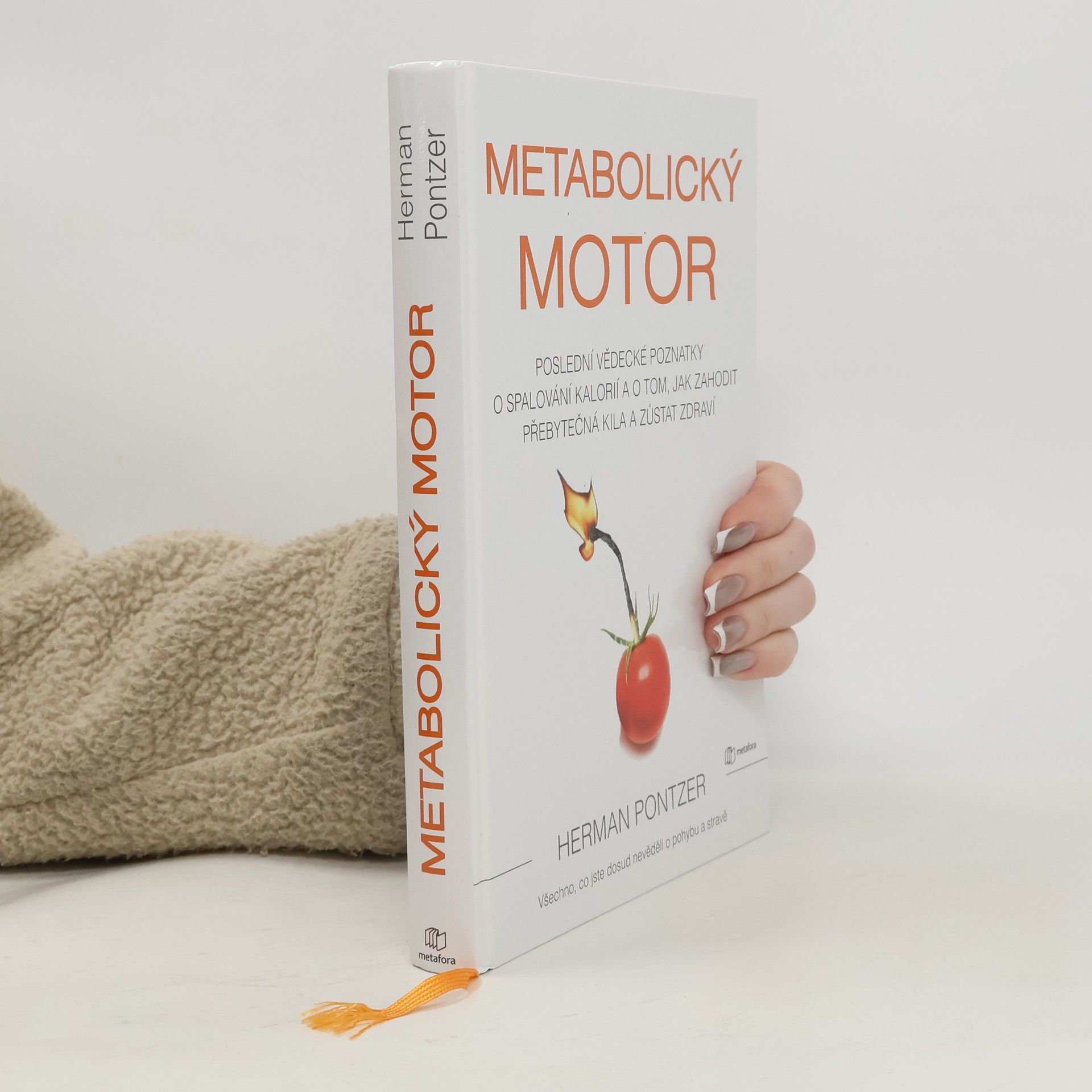 Herman Pontzer Metabolický motor : poslední vědecké poznatky o spalování kalorií a o tom, jak zahodit přebytečná kila a zůstat zdraví