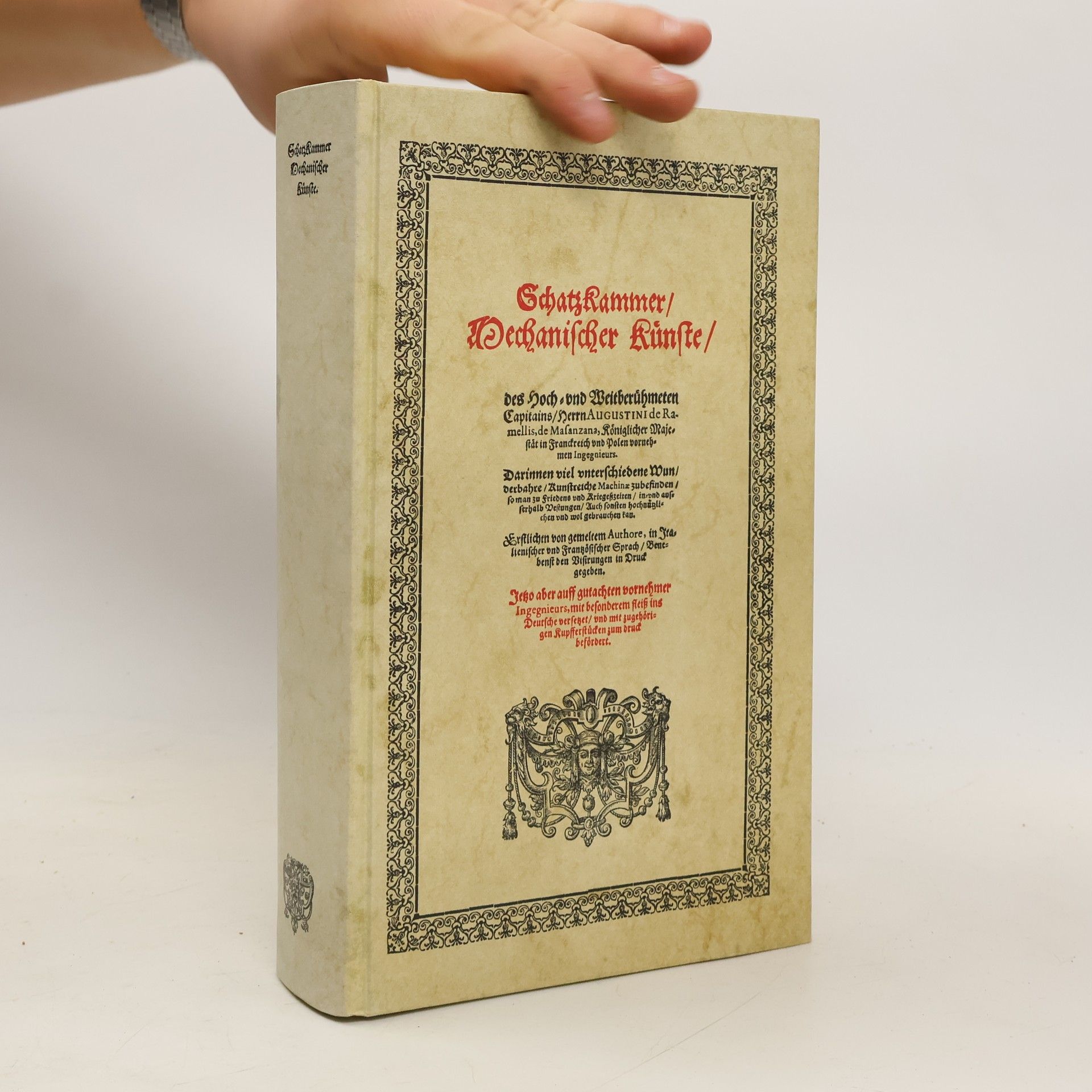 Agostino Ramelli Schatzkammer mechanischer Künste des hoch- und weitberühmeten Capitains Herrn Augustini de Ramellis de Masanzana