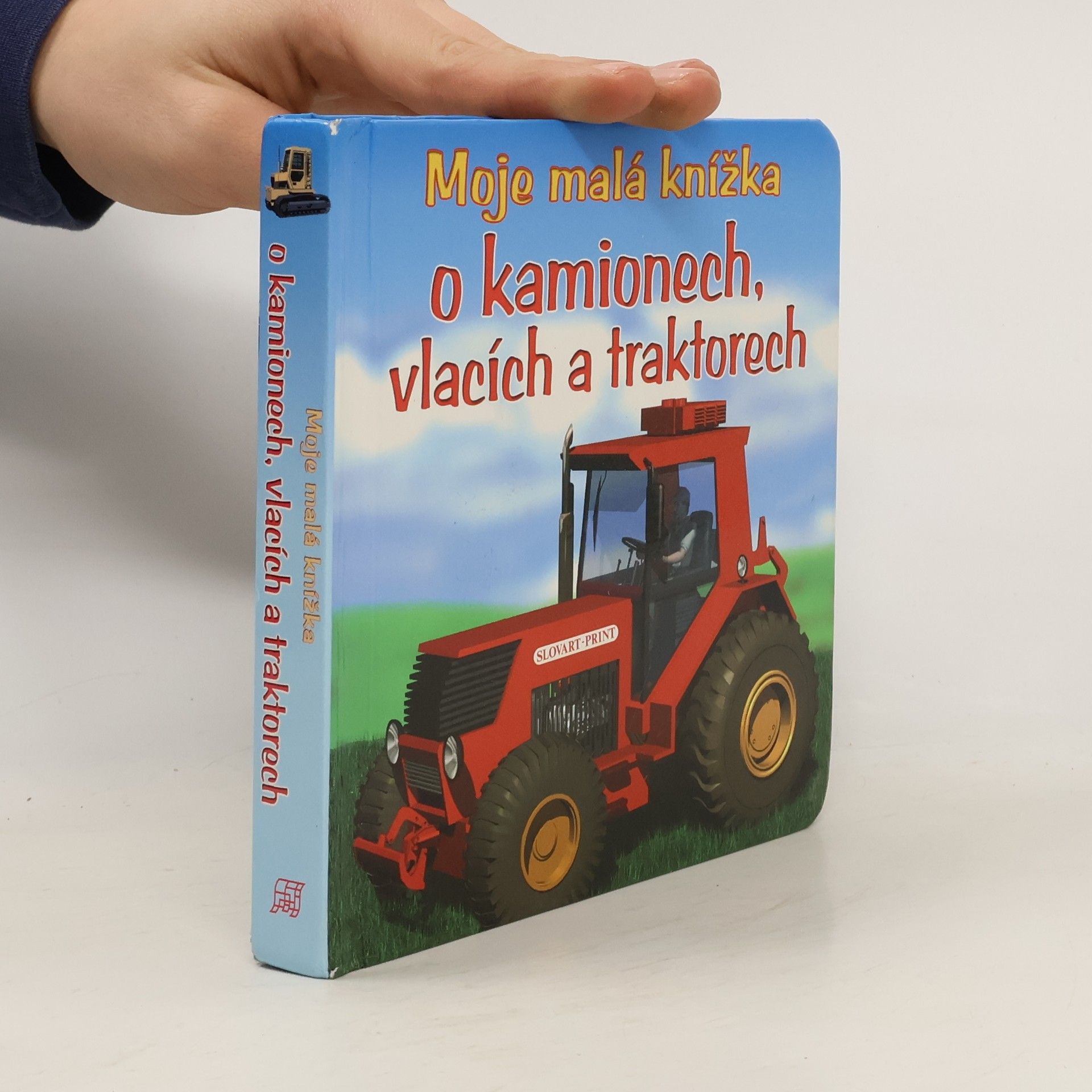 Collectif d'auteurs Moje malá knížka o kamionech, vlacích a traktorech