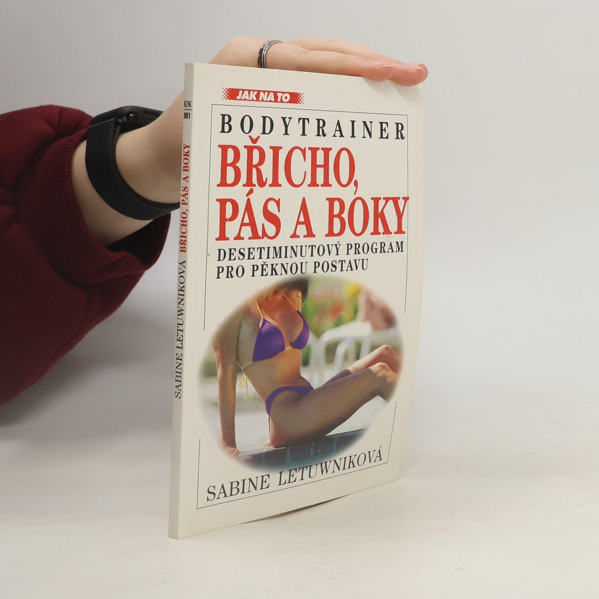 Sabine Letuwnik Bodytrainer. Břicho, pás a boky. Desetiminutový program pro pěknou postavu