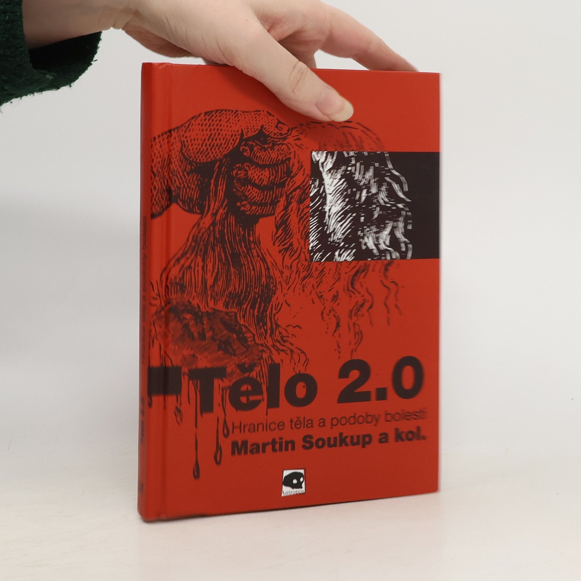 Martin Rychlík Tělo 2.0: Hranice těla a podoby bolesti