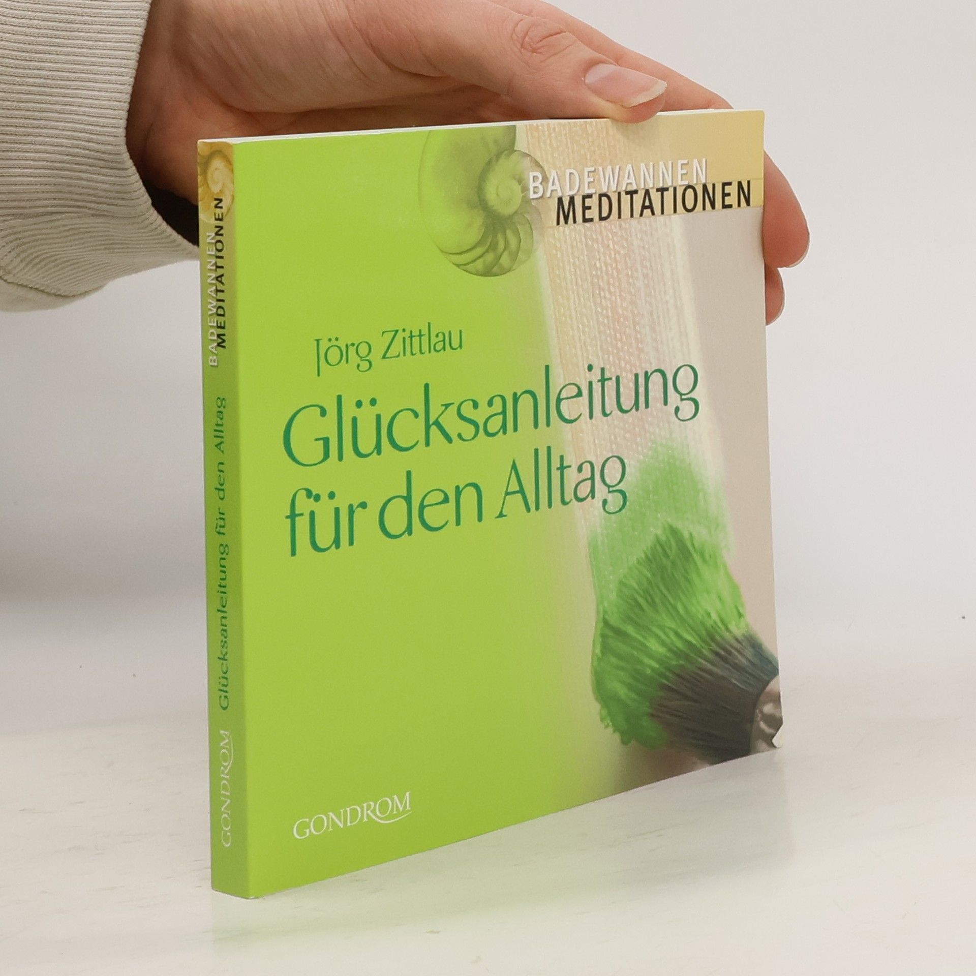 Jörg Zittlau Glücksanleitung für den Alltag