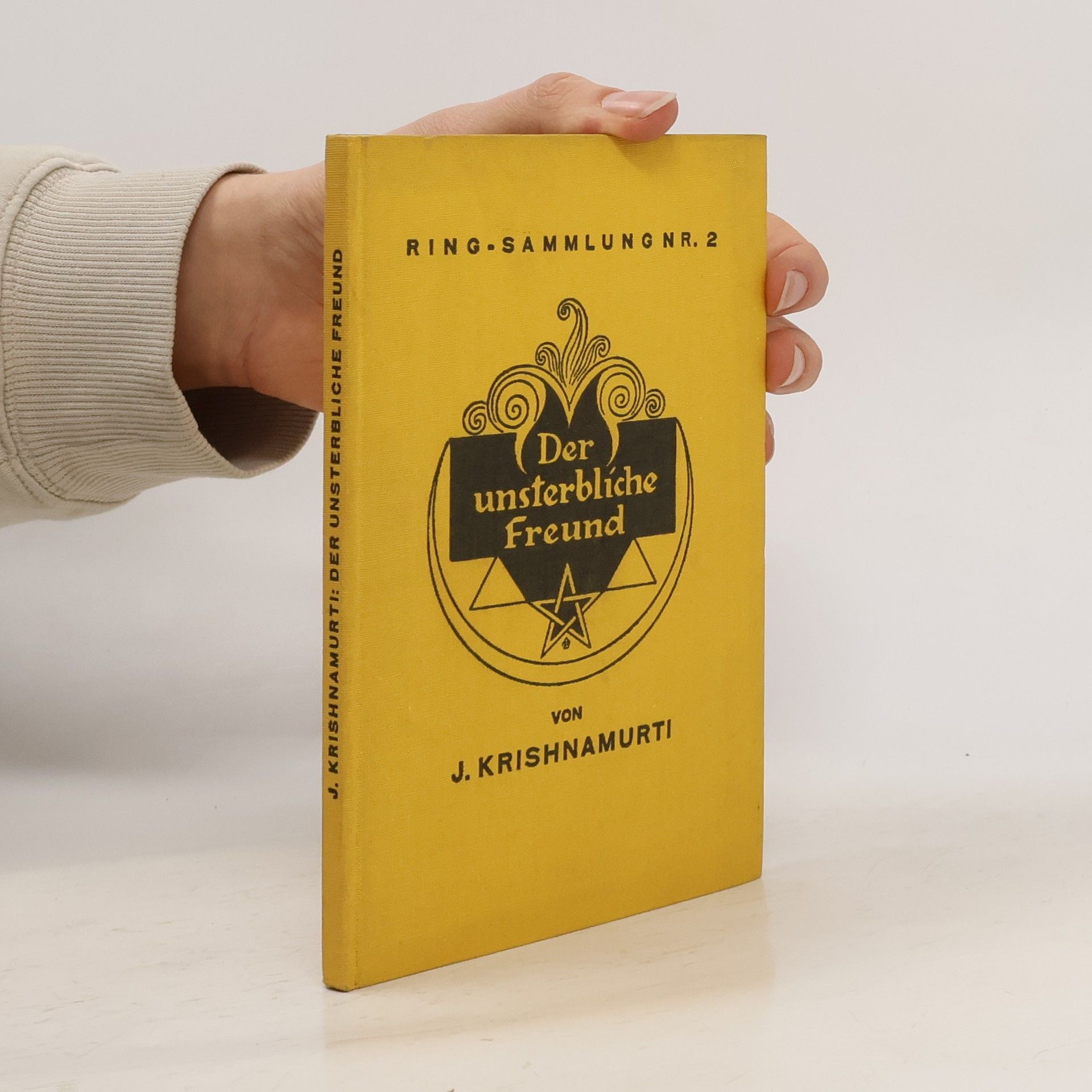 Jiddu Krishnamurti Der unsterbliche Freund